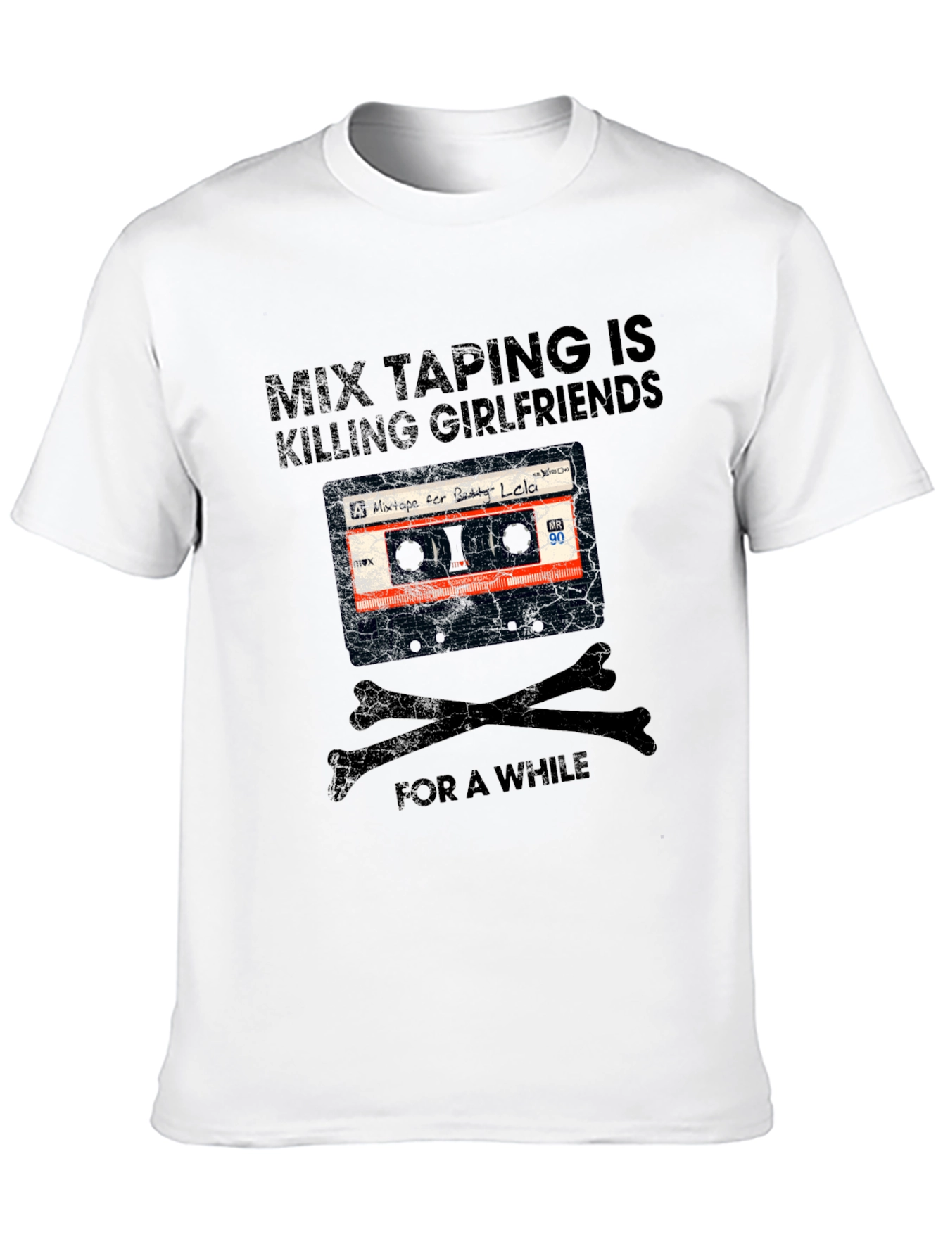 Mix Taping Is Killing Girlfriends T-Shirt