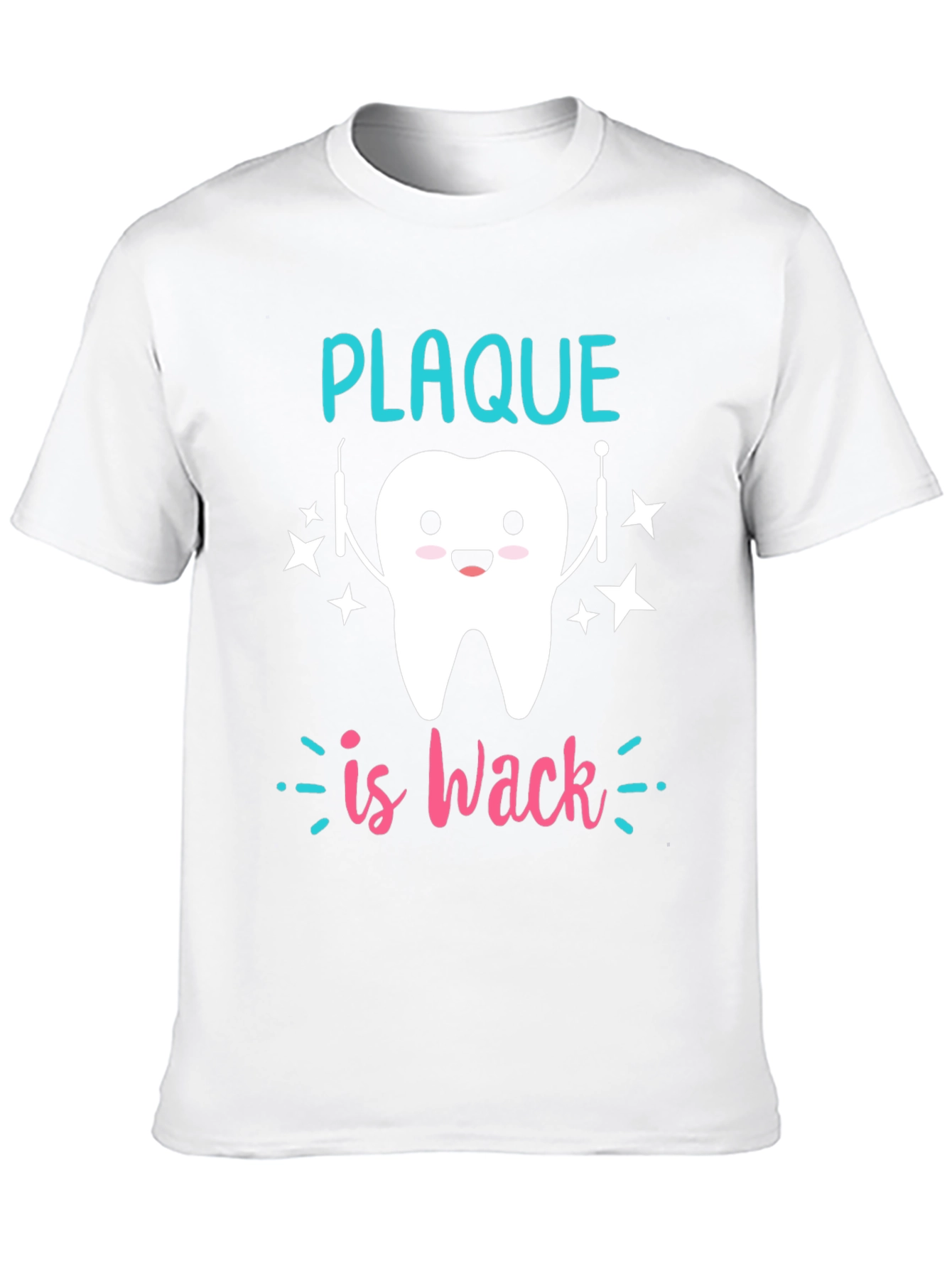 Plaque is Wack T-Shirt Funny Dentist Tee