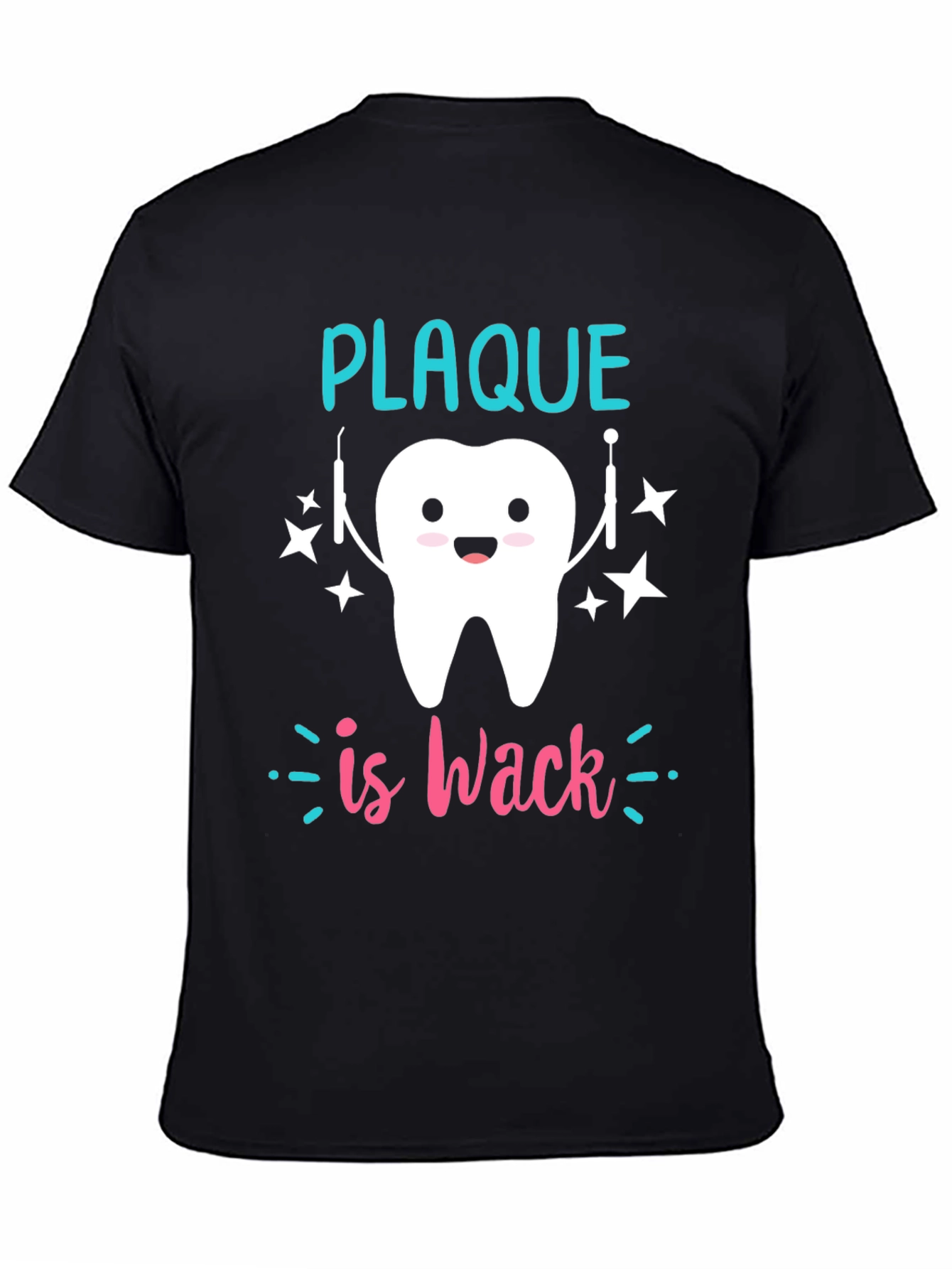 Plaque is Wack T-Shirt Funny Dentist Tee