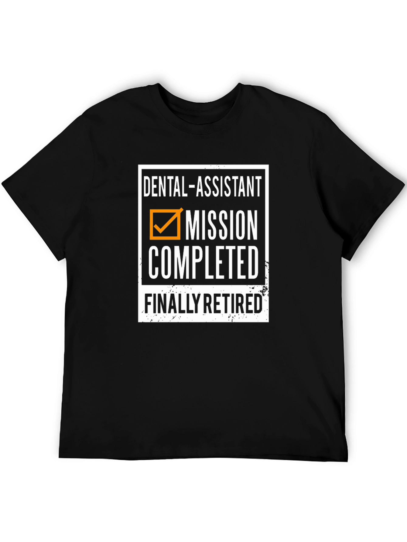 Dental Assistant Retired T-Shirt