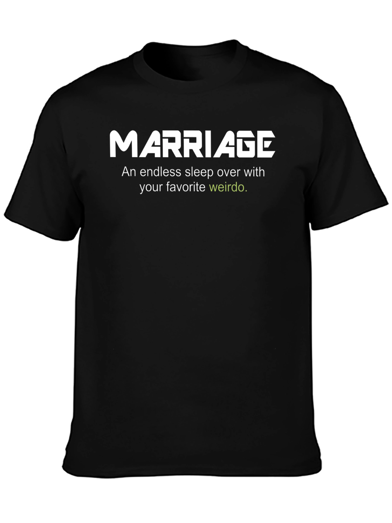 Marriage Weirdo T-Shirt - Funny Wedding Tee