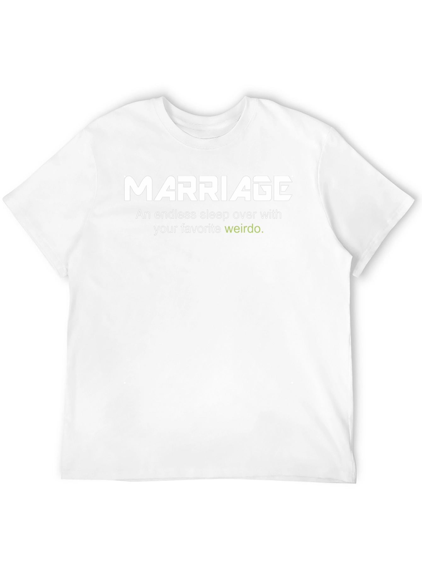 Marriage Weirdo T-Shirt - Funny Wedding Tee
