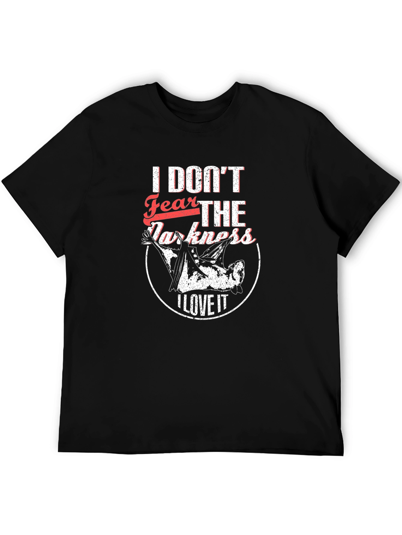 I Dont Fear The Darkness Black Graphic T-Shirt