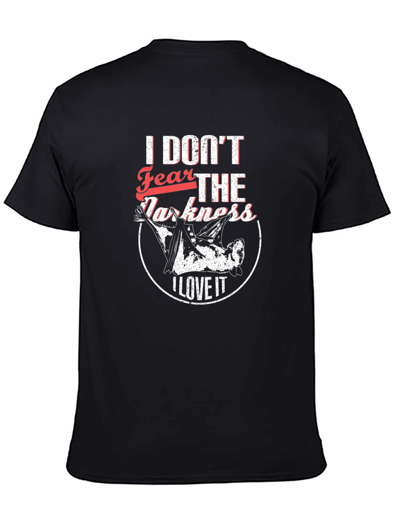 I Dont Fear The Darkness Black Graphic T-Shirt