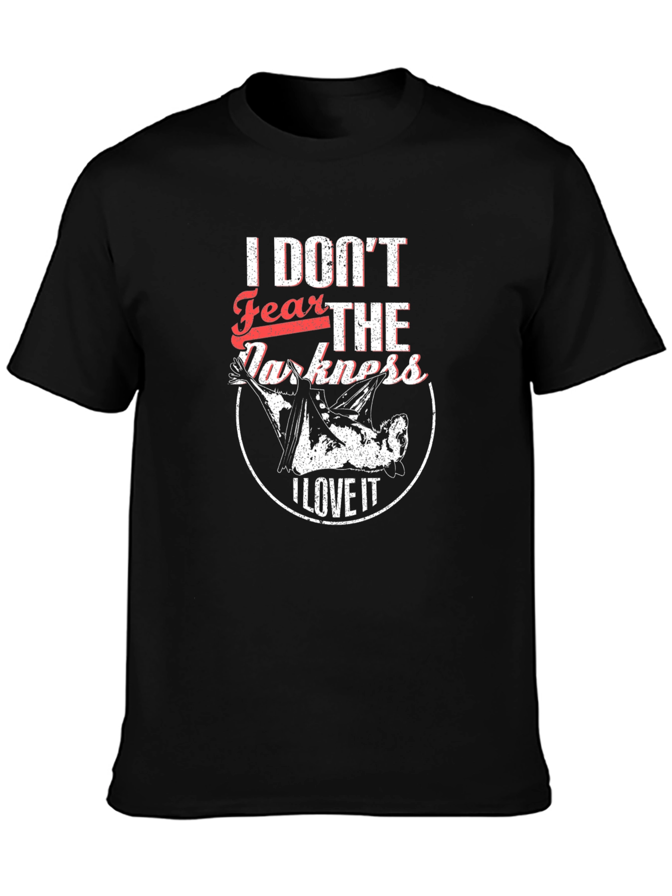 I Dont Fear The Darkness Black Graphic T-Shirt