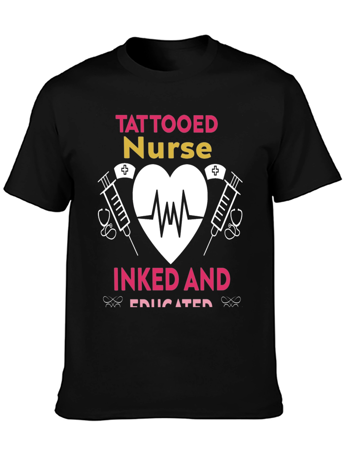 Tattooed Nurse T-Shirt - Inked and Educated