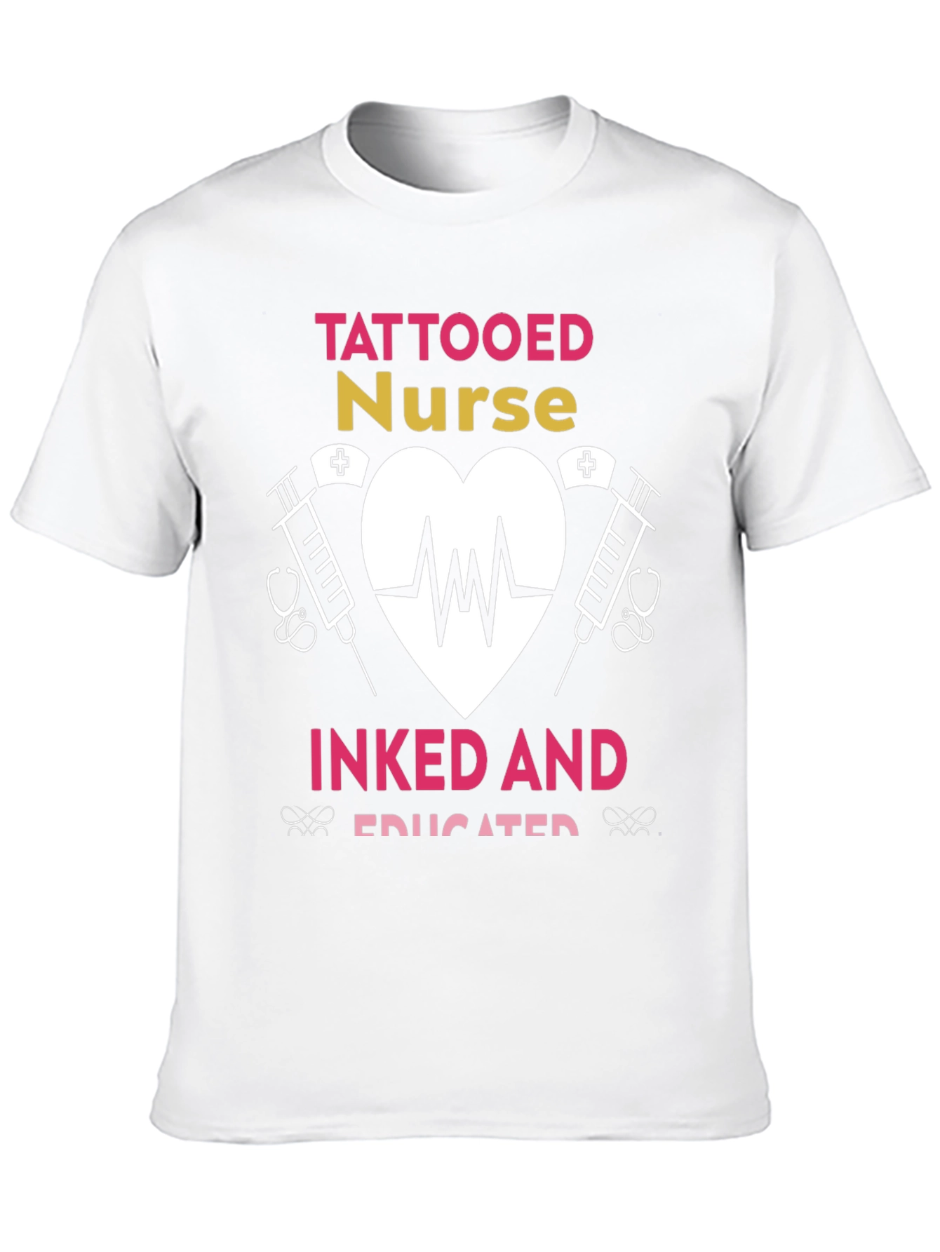 Tattooed Nurse T-Shirt - Inked and Educated