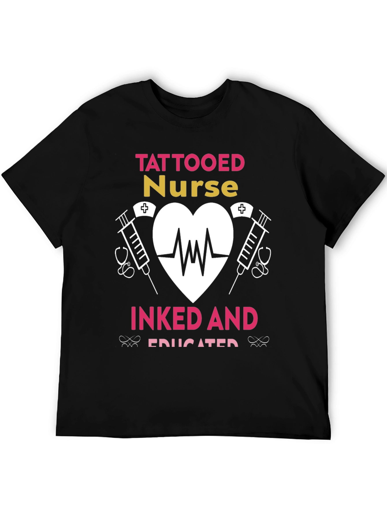 Tattooed Nurse T-Shirt - Inked and Educated