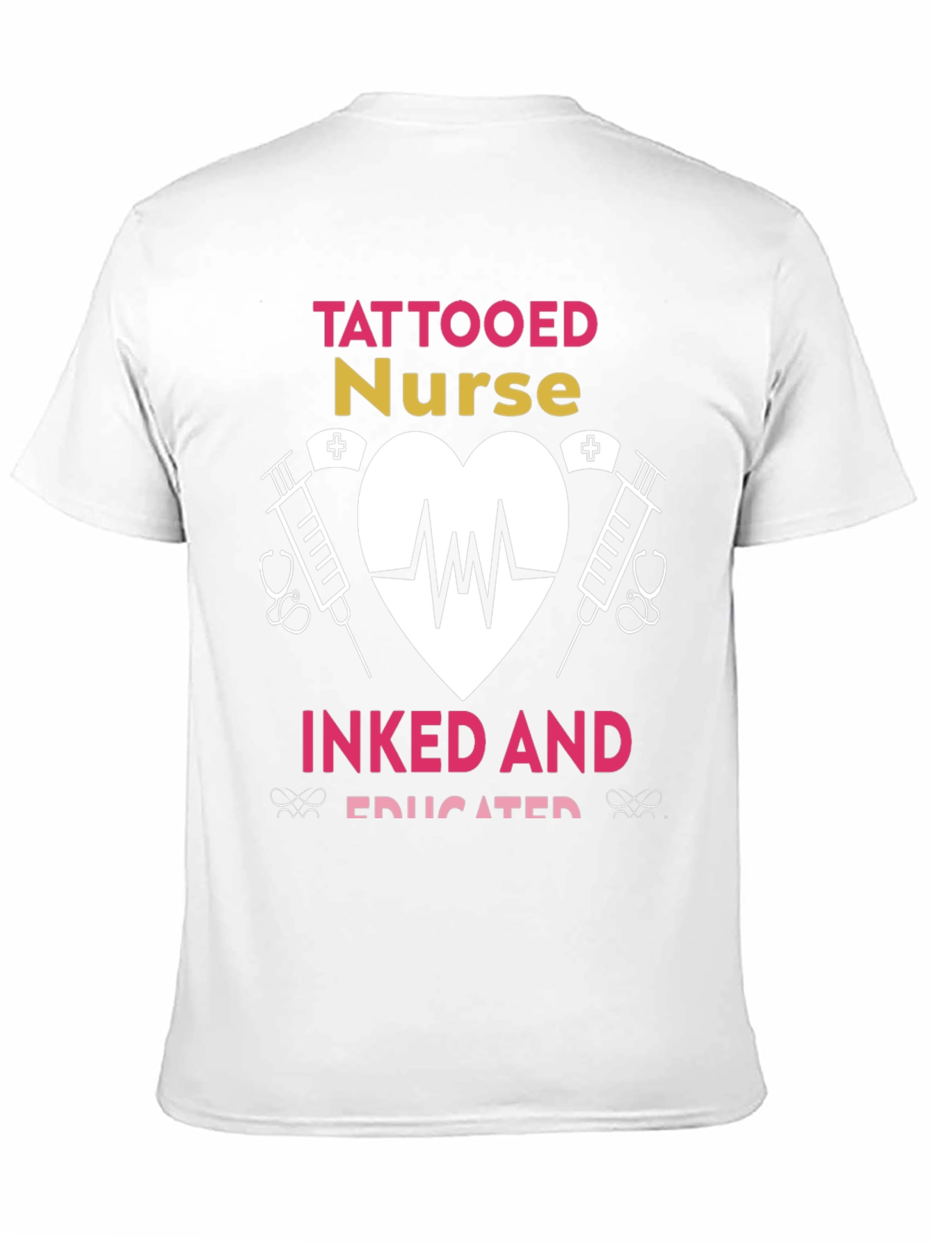 Tattooed Nurse T-Shirt - Inked and Educated