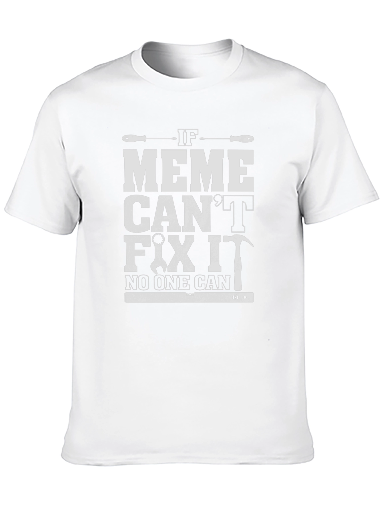 Funny If Meme Cant Fix It Graphic T-Shirt