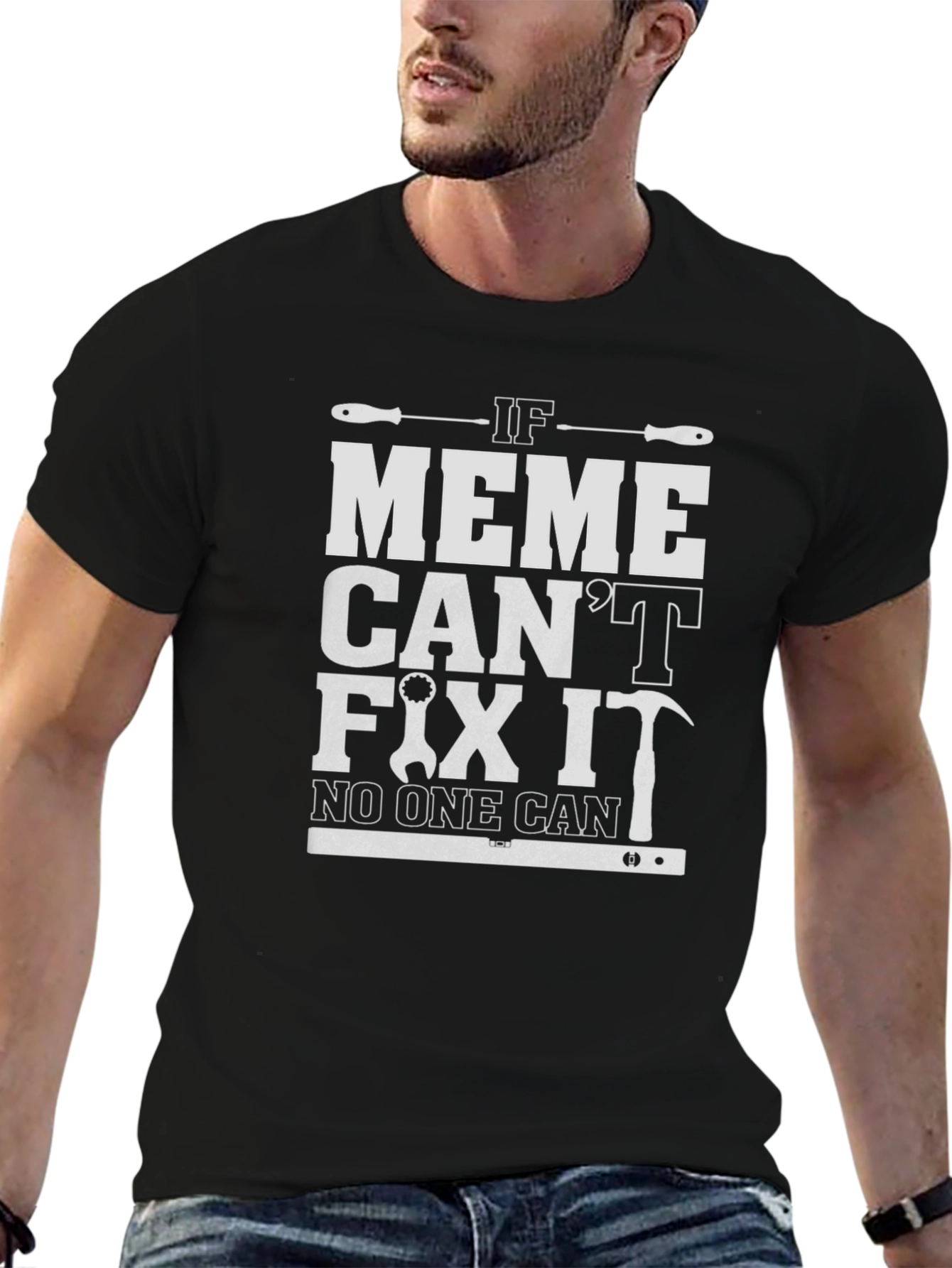 Funny If Meme Cant Fix It Graphic T-Shirt