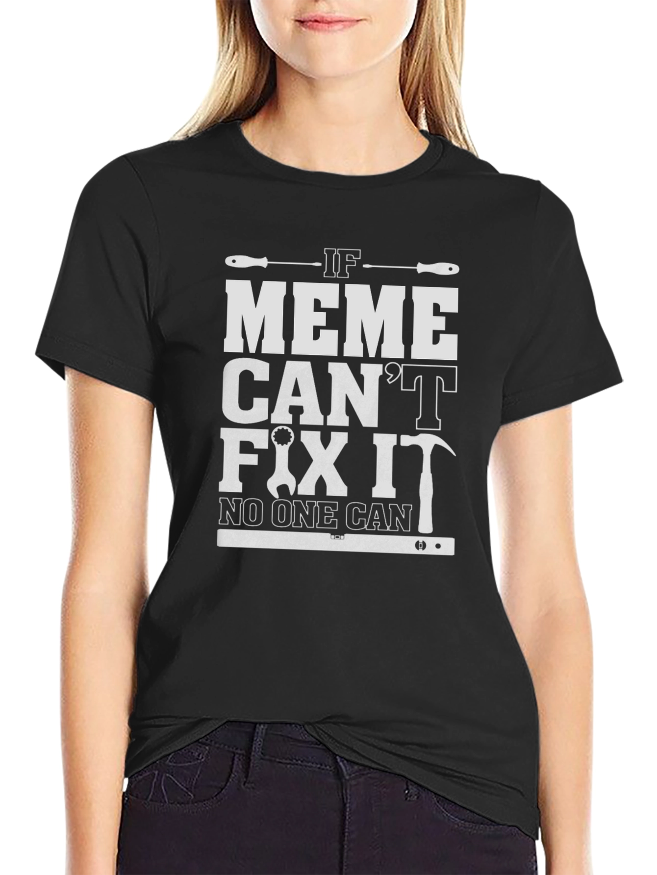 Funny If Meme Cant Fix It Graphic T-Shirt