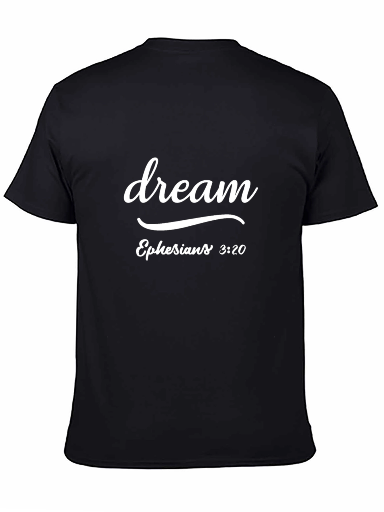 Dream Ephesians 3:20 Graphic T-Shirt