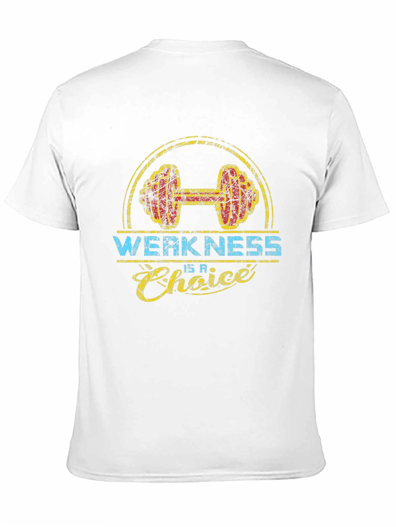 Weakness is a Choice Workout Graphic Tee