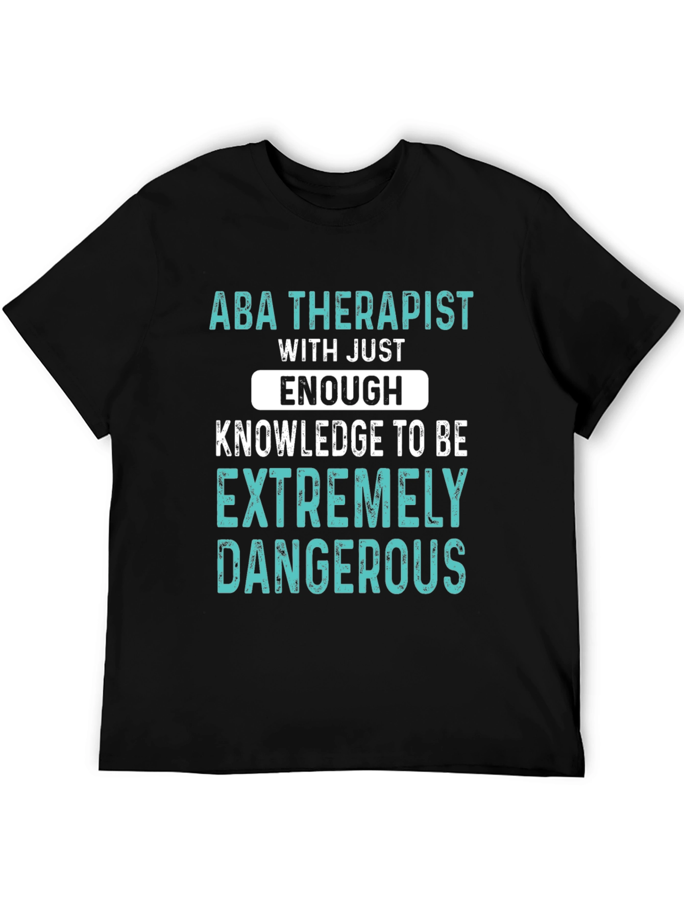 ABA Therapist Funny T-Shirt