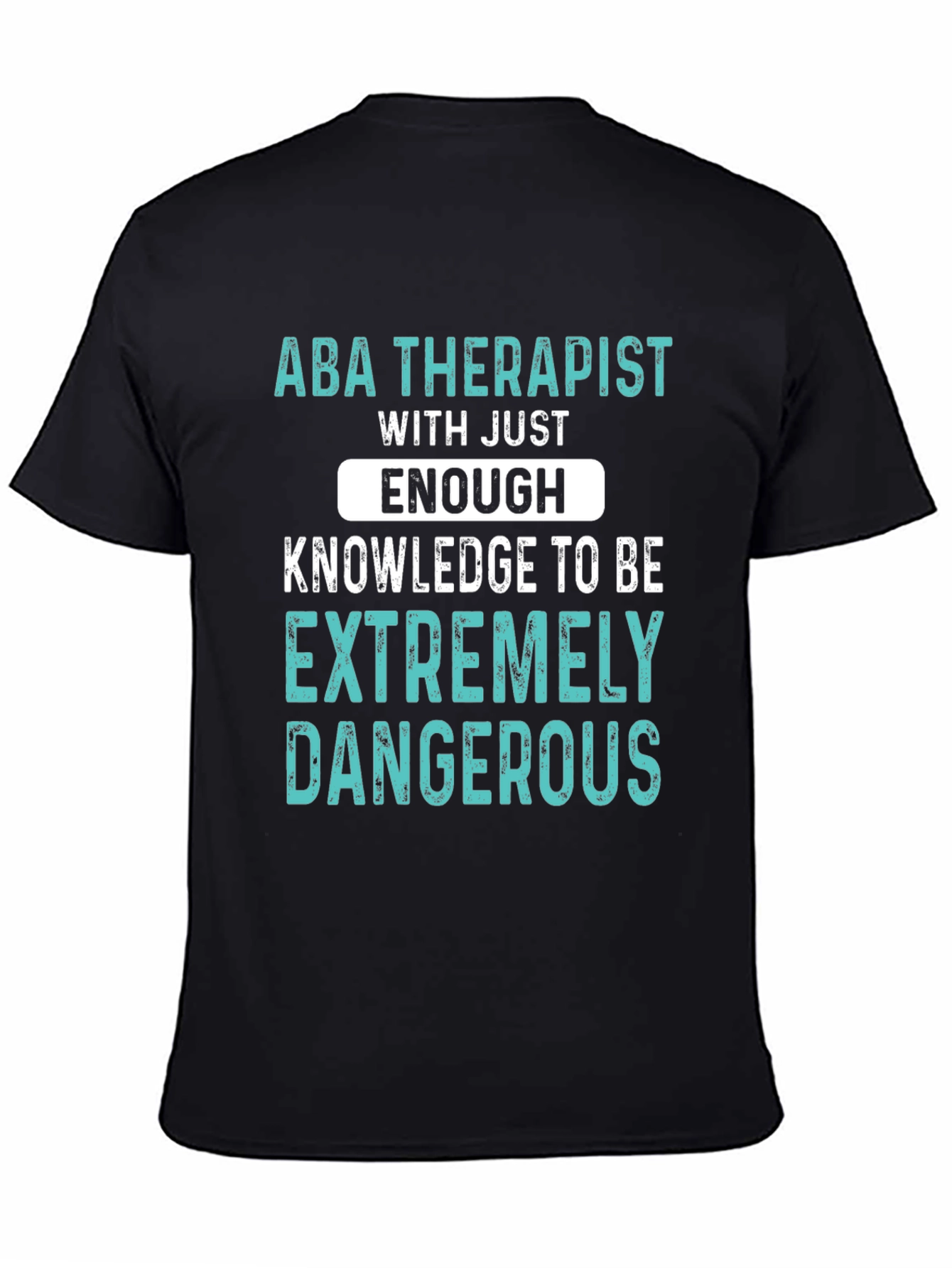 ABA Therapist Funny T-Shirt