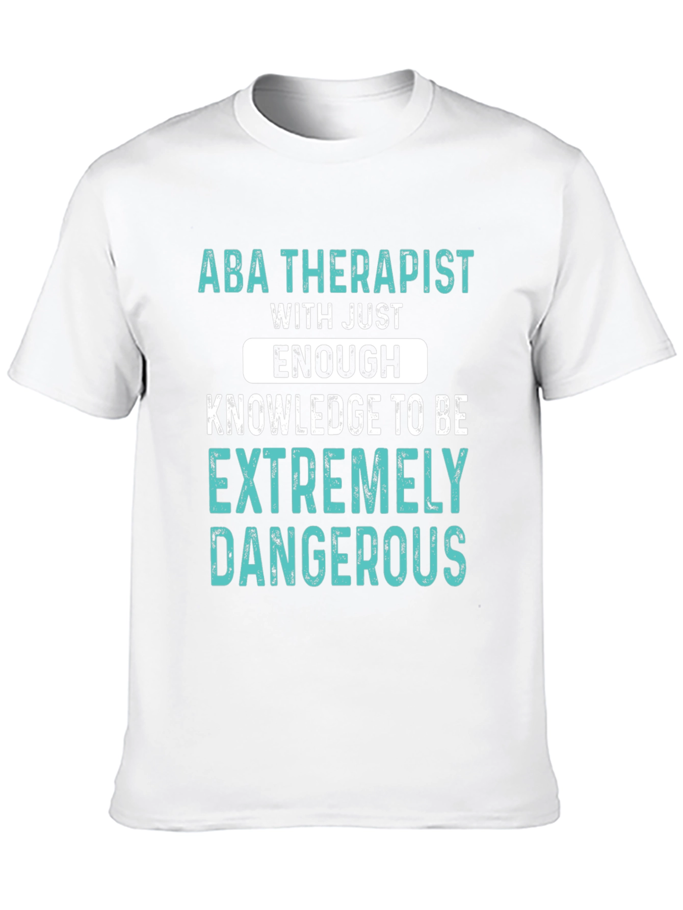ABA Therapist Funny T-Shirt