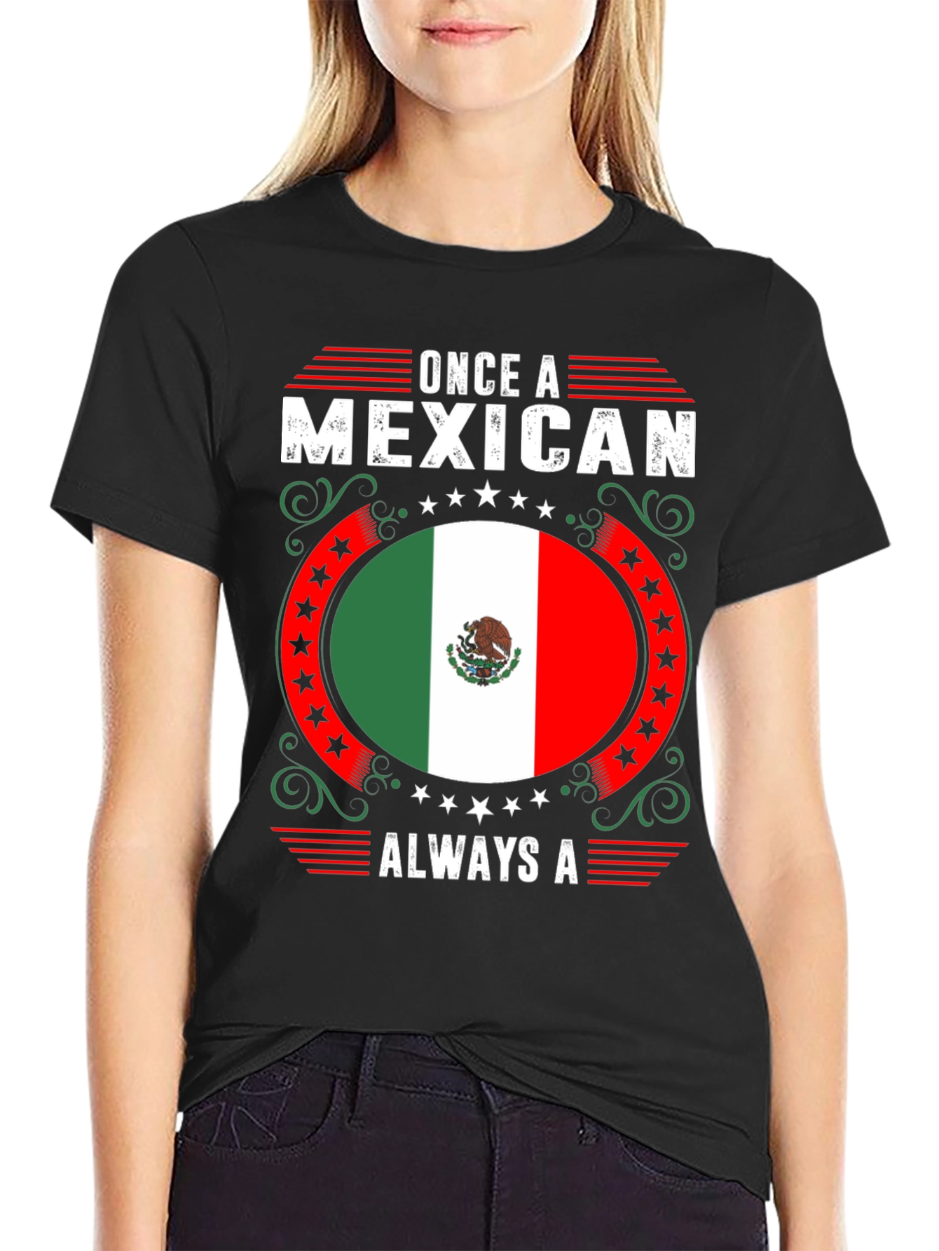 Once a Mexican Always a Mexican T-Shirt