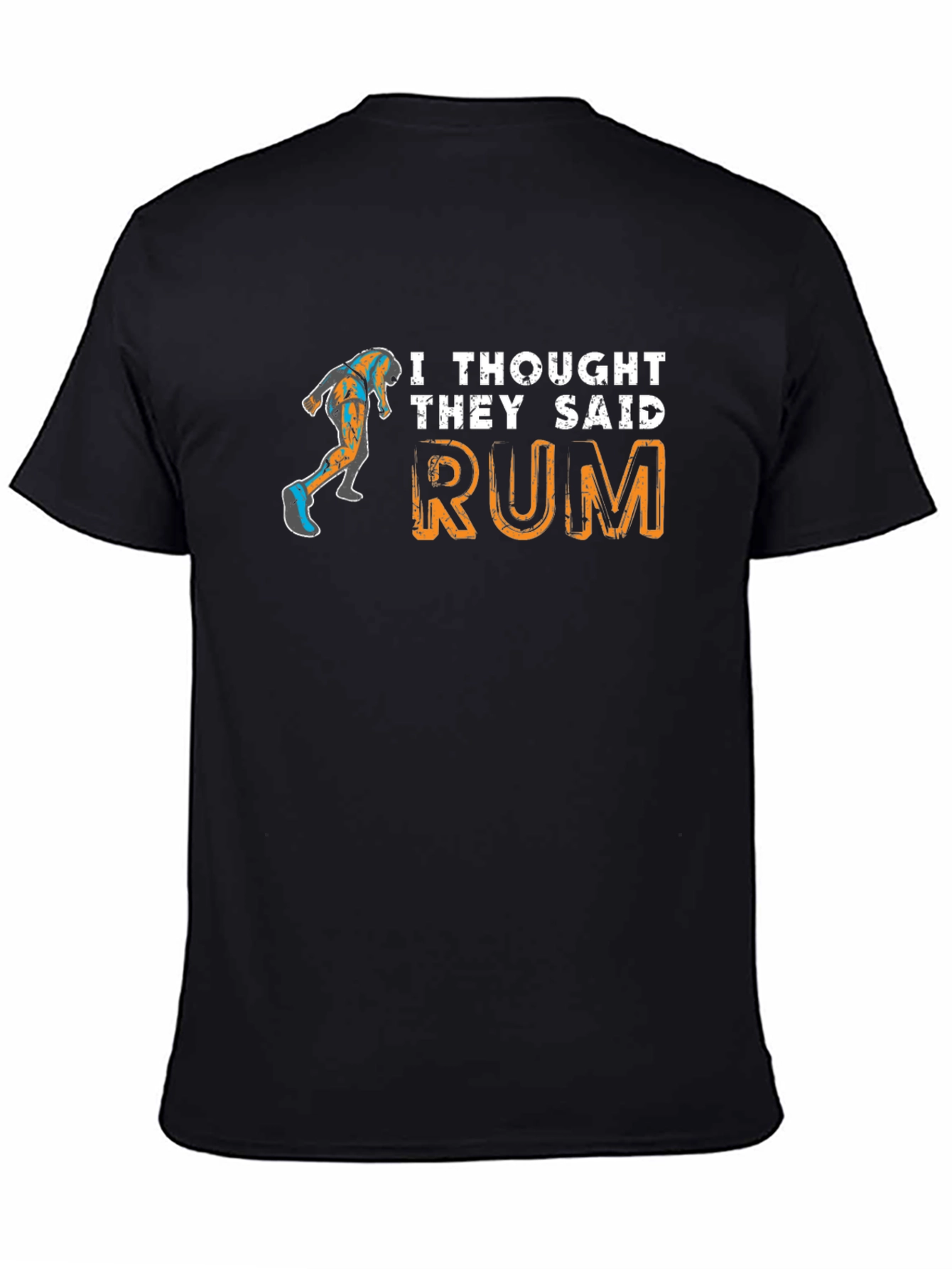 I Thought They Said Rum T-Shirt