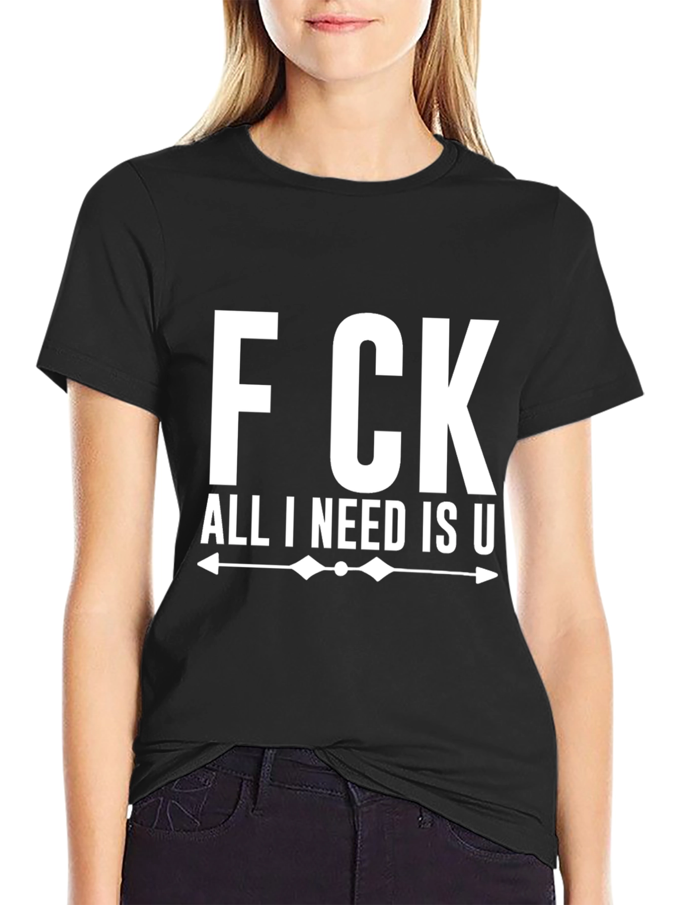 Fck All I Need Is U Black Graphic Tee