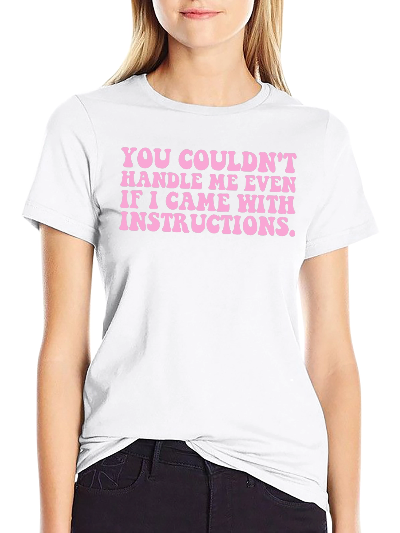 Funny Statement T-Shirt: Couldnt Handle Me Even with Instructions