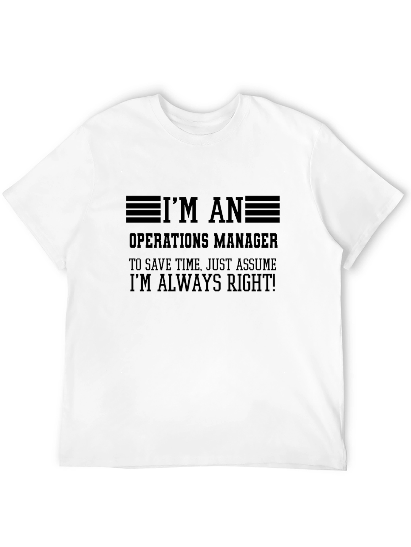 Operations Manager Always Right T-Shirt