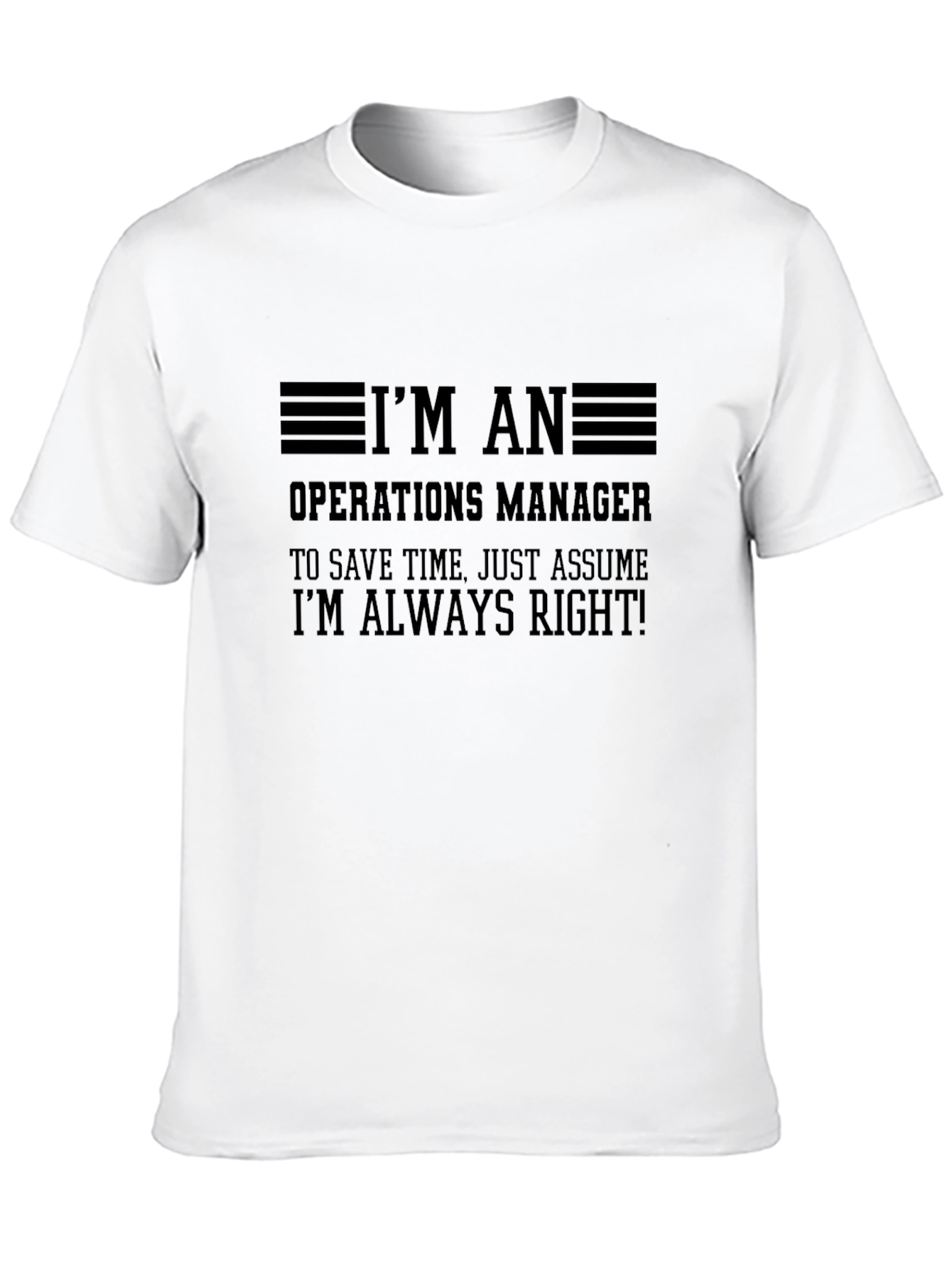 Operations Manager Always Right T-Shirt