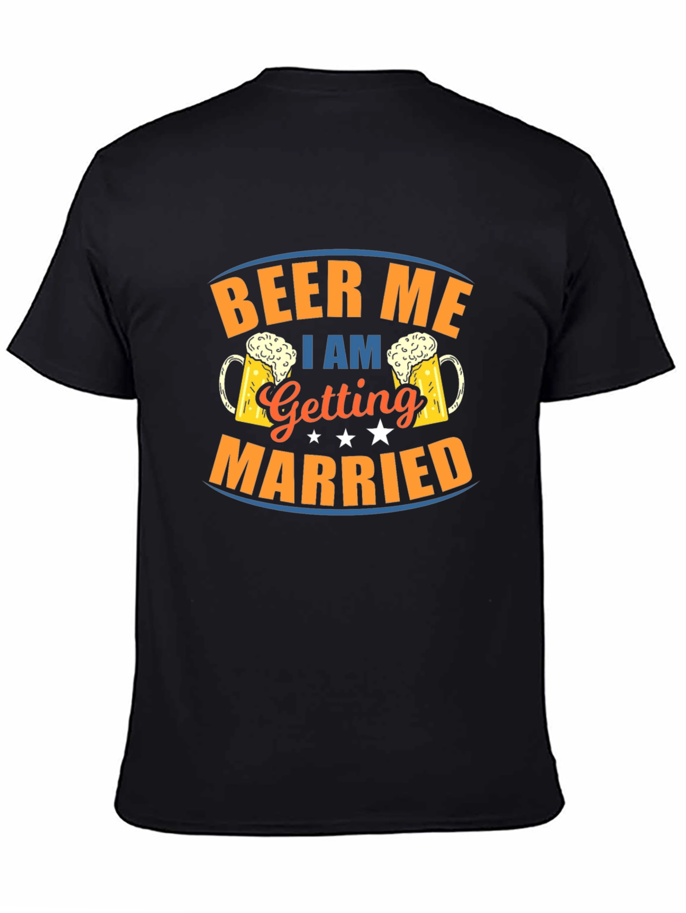 Beer Me I Am Getting Married T-Shirt