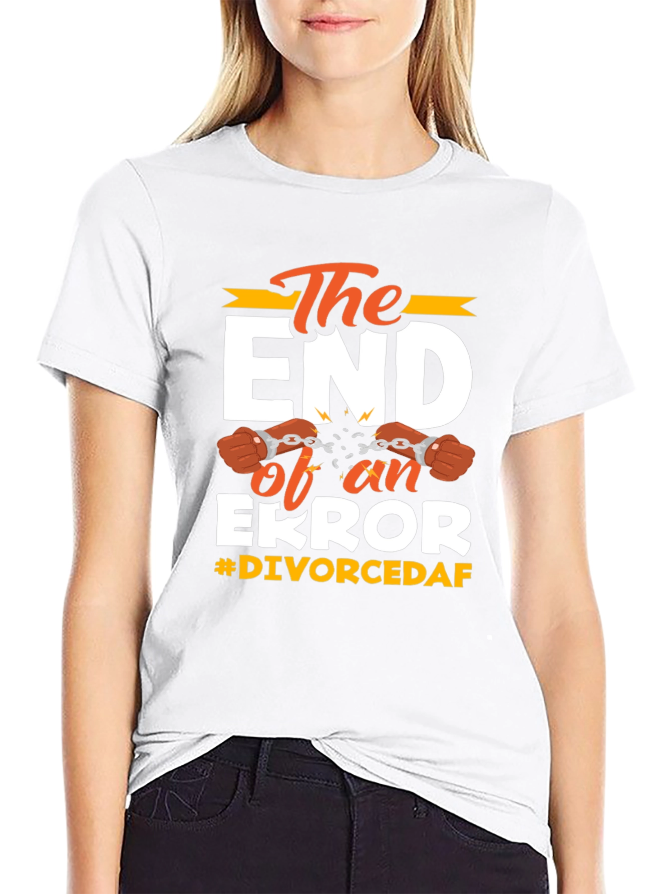 The End of an Error Divorced T-Shirt