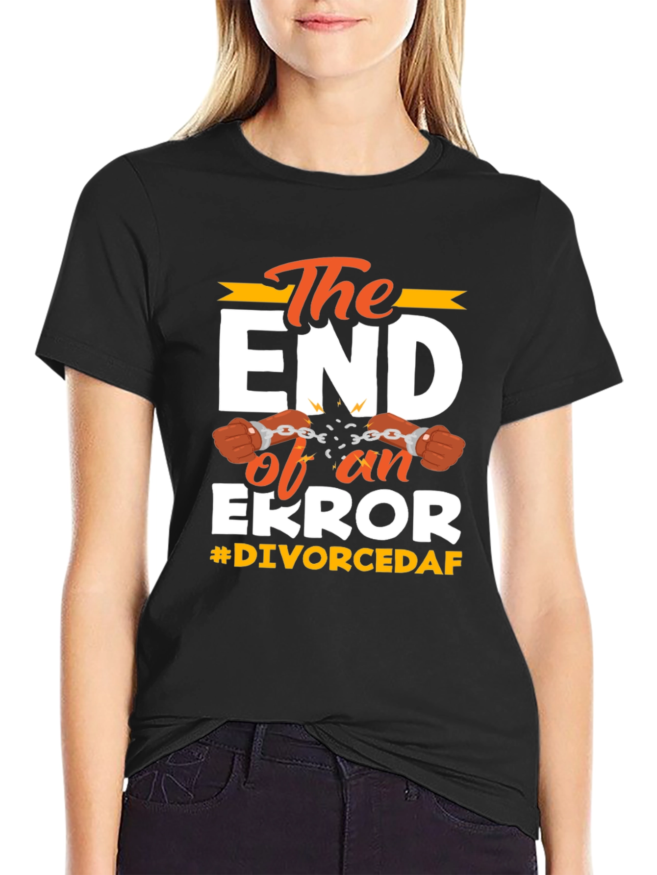 The End of an Error Divorced T-Shirt