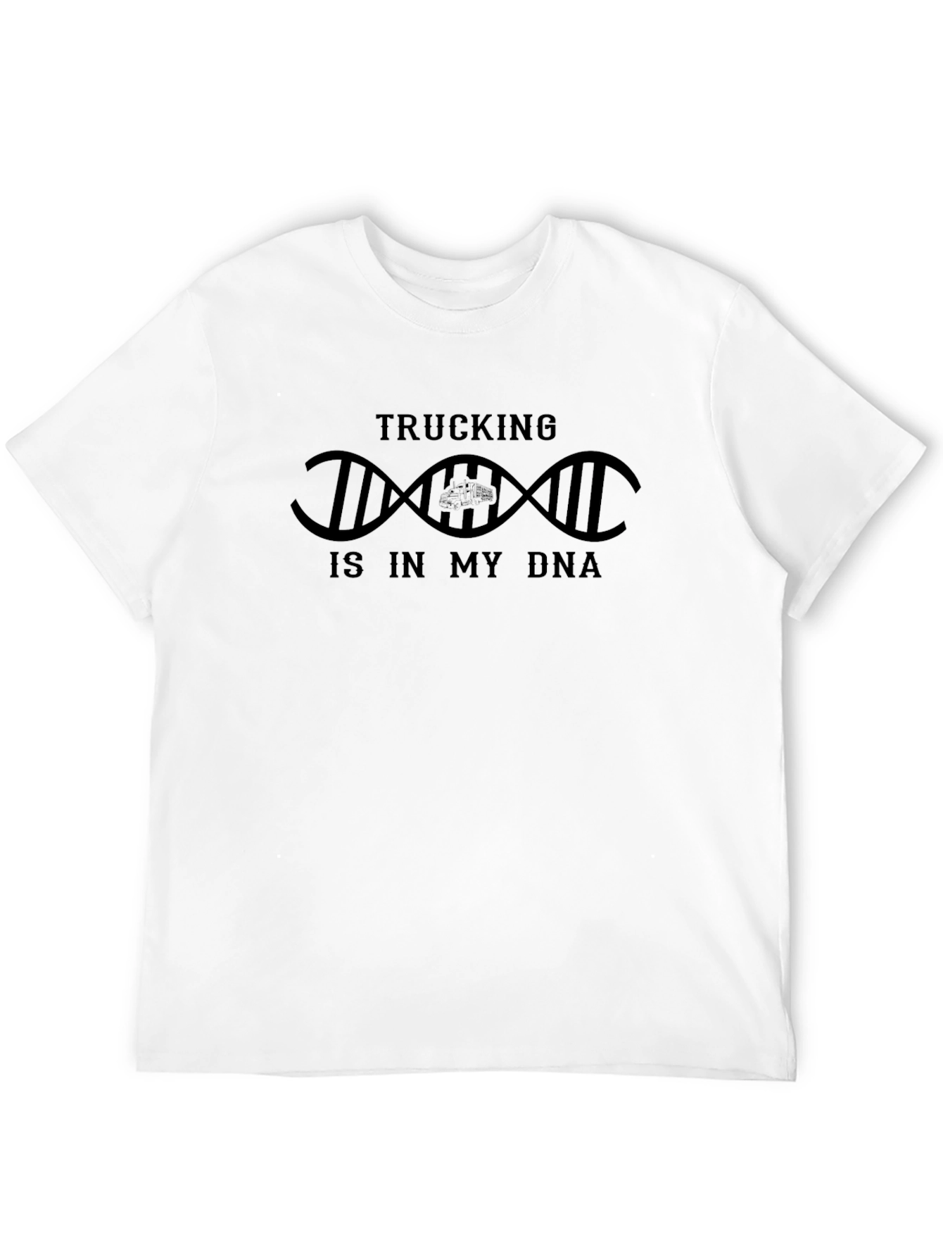 Trucking Is In My DNA Graphic T-Shirt