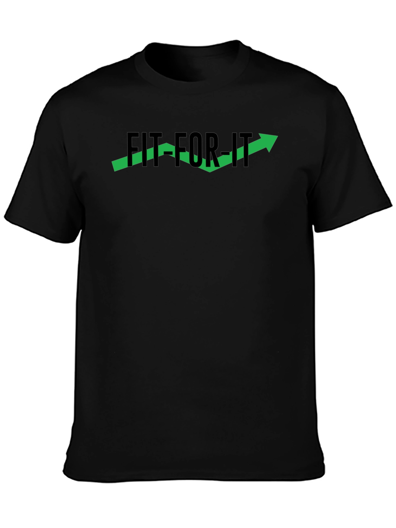 Fit For It T-Shirt - Black Graphic Tee