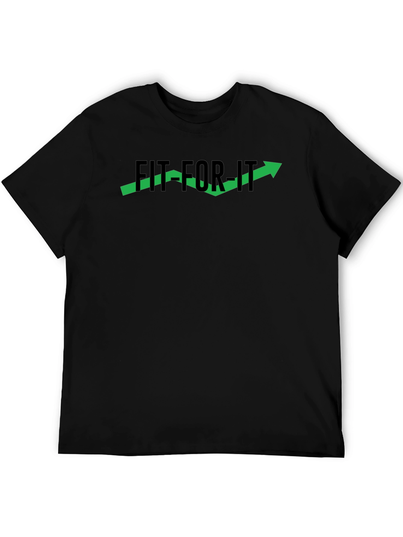 Fit For It T-Shirt - Black Graphic Tee