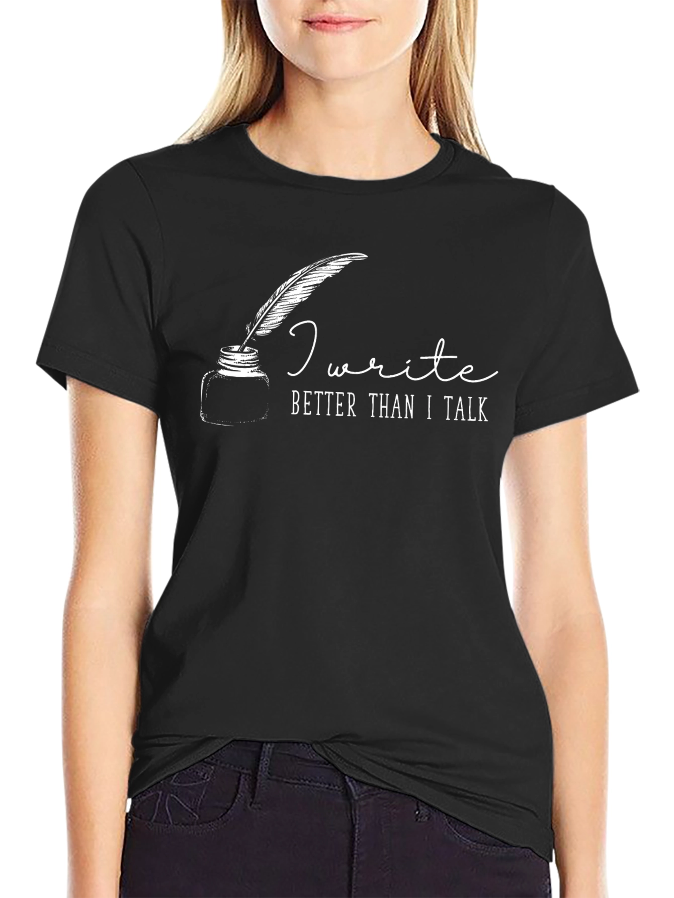I Write Better Than I Talk T-Shirt