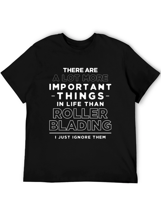 Roller Blading T-Shirt - Ignore the Important Things!