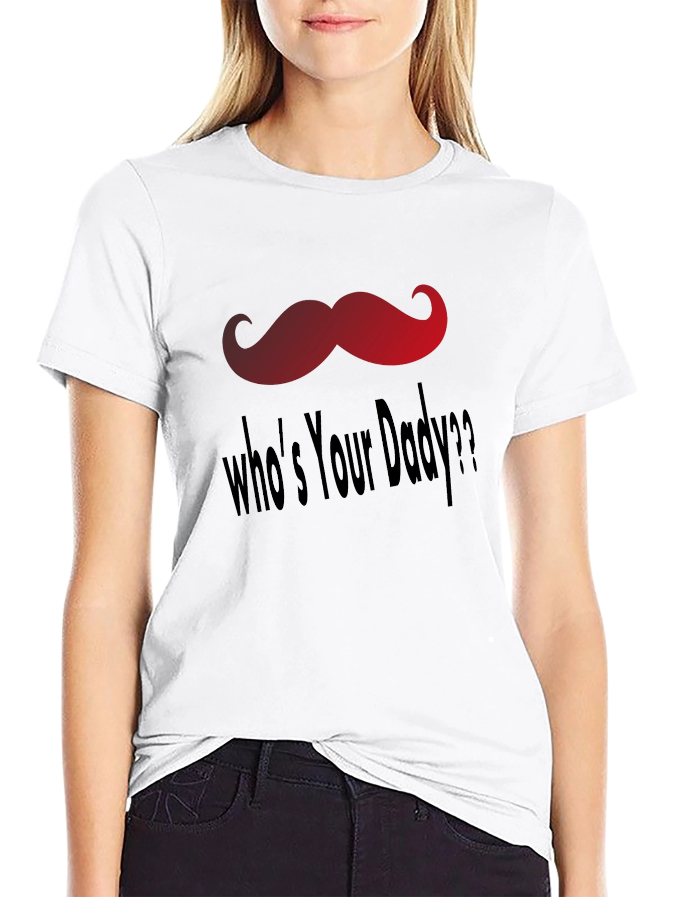 Whos Your Daddy T-Shirt - Fun Mustache Design