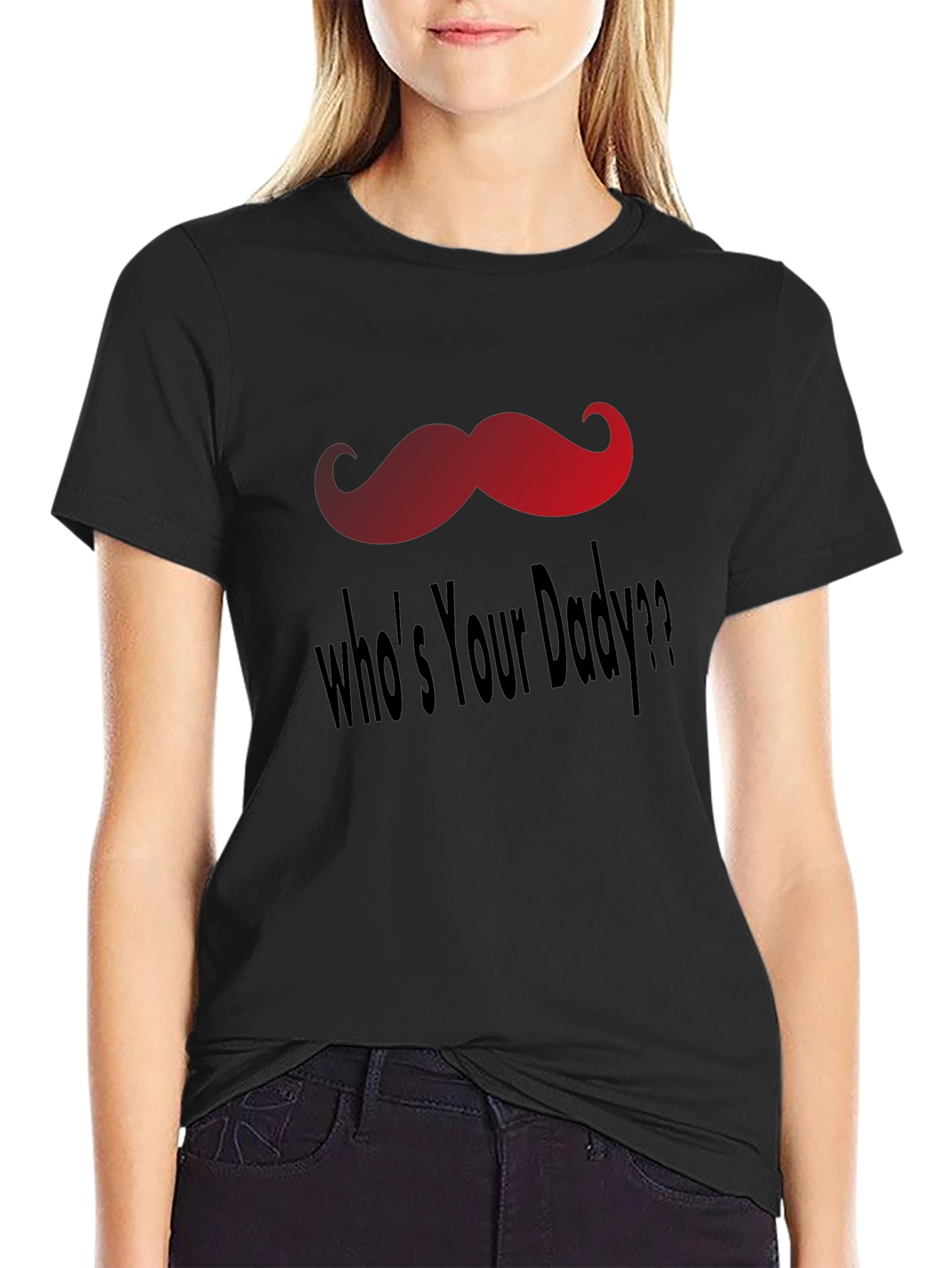 Whos Your Daddy T-Shirt - Fun Mustache Design