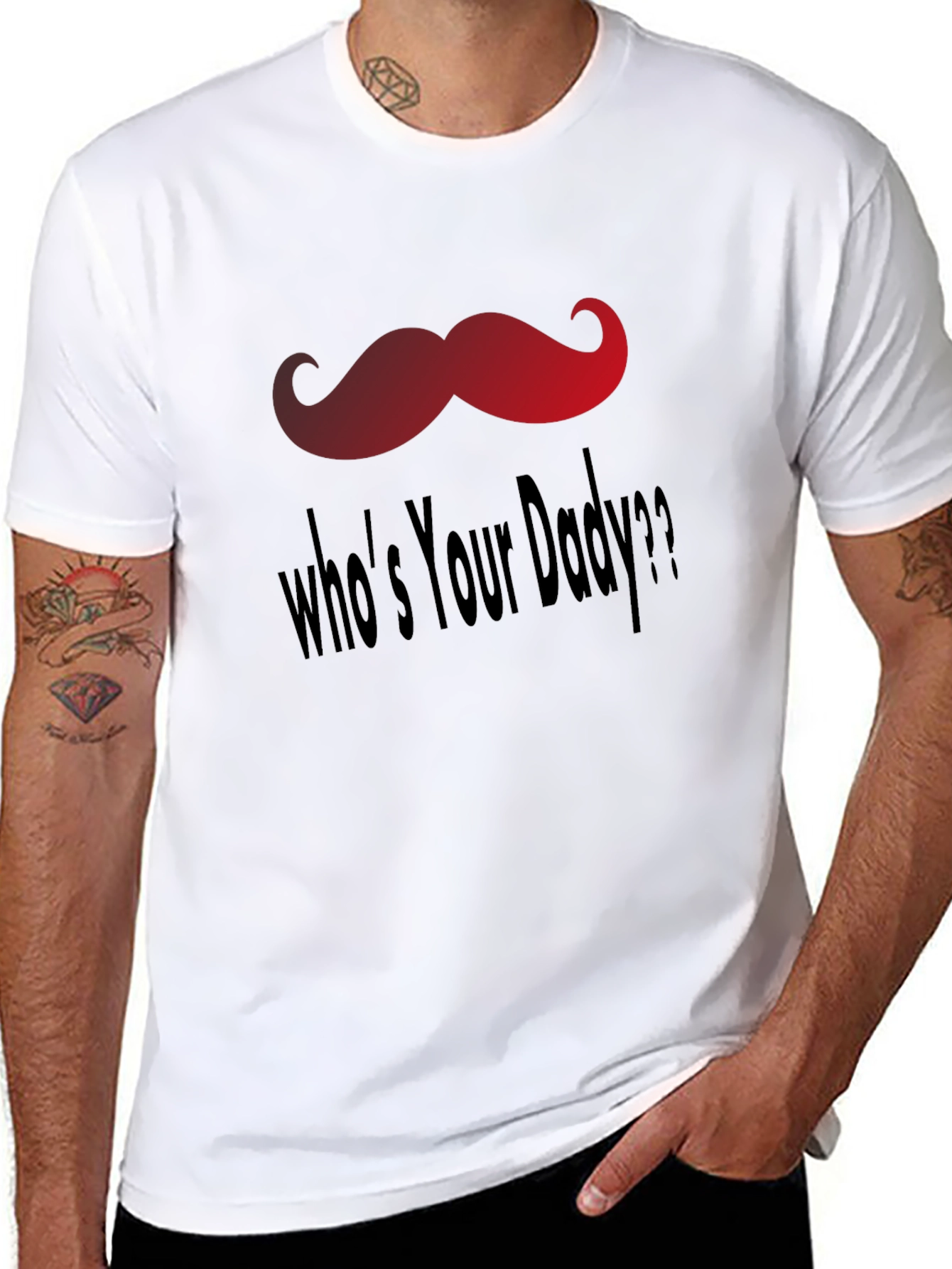Whos Your Daddy T-Shirt - Fun Mustache Design