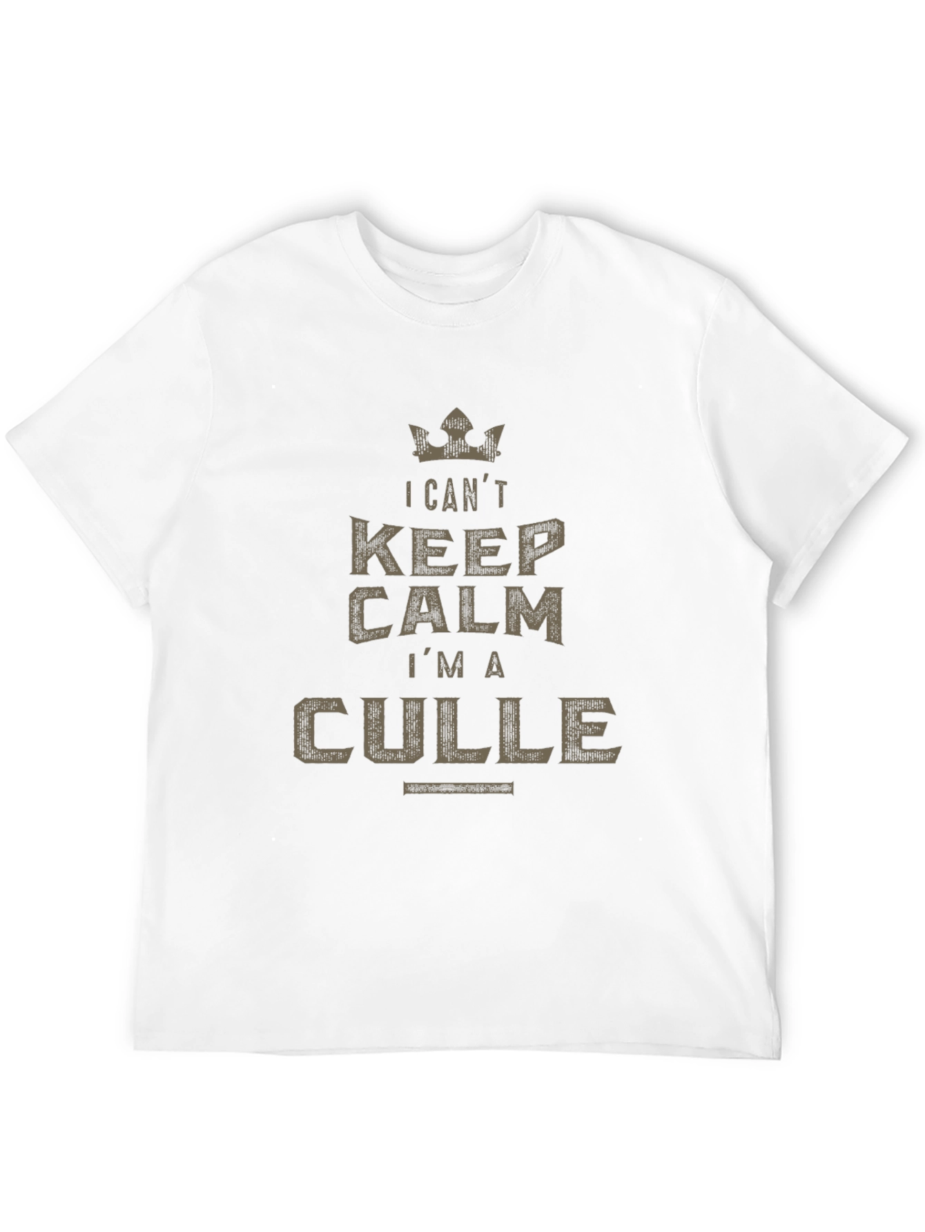 I CANT KEEP CALM IM A CULLE T-Shirt