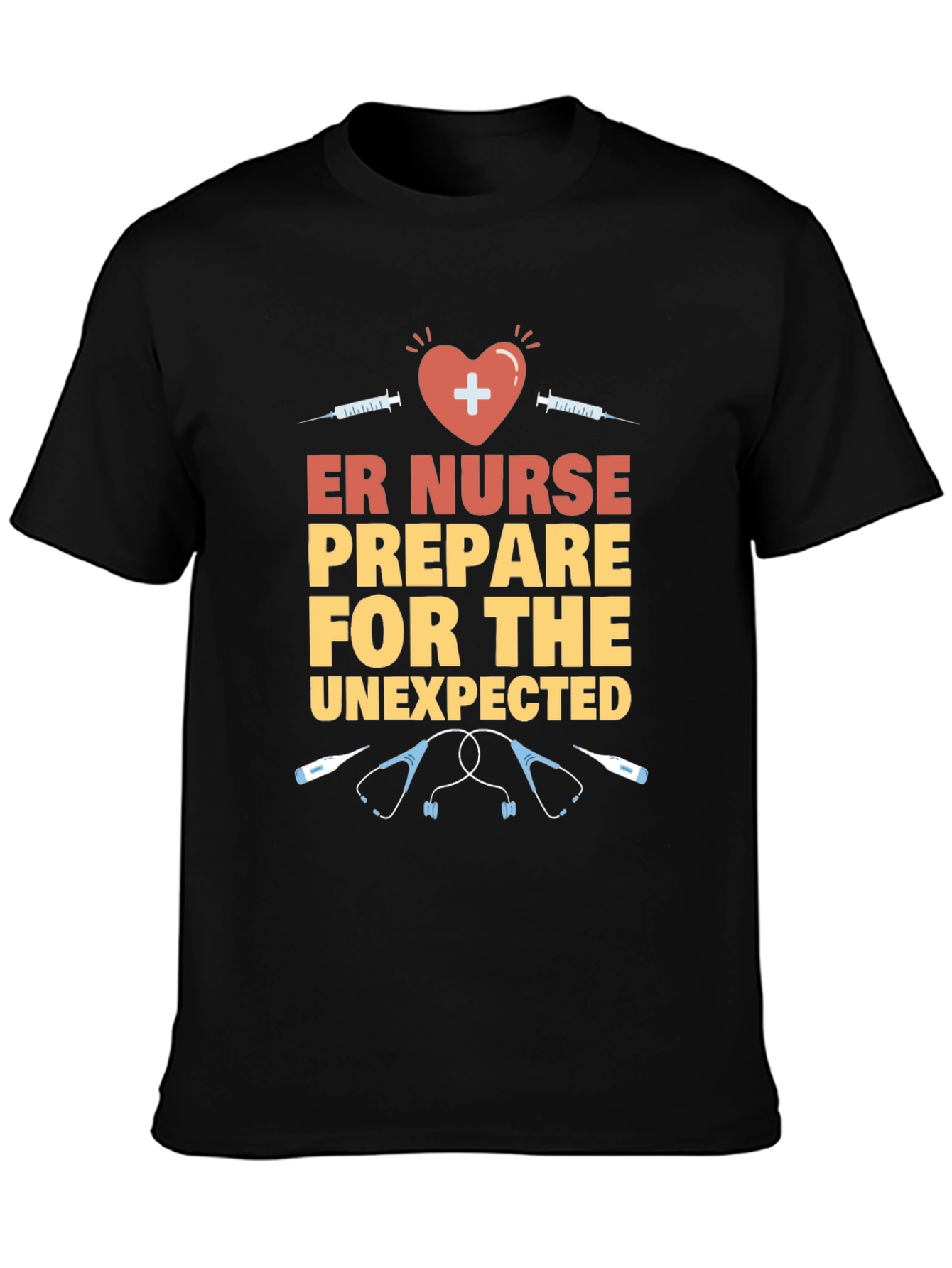 ER Nurse T-Shirt - Prepare for the Unexpected