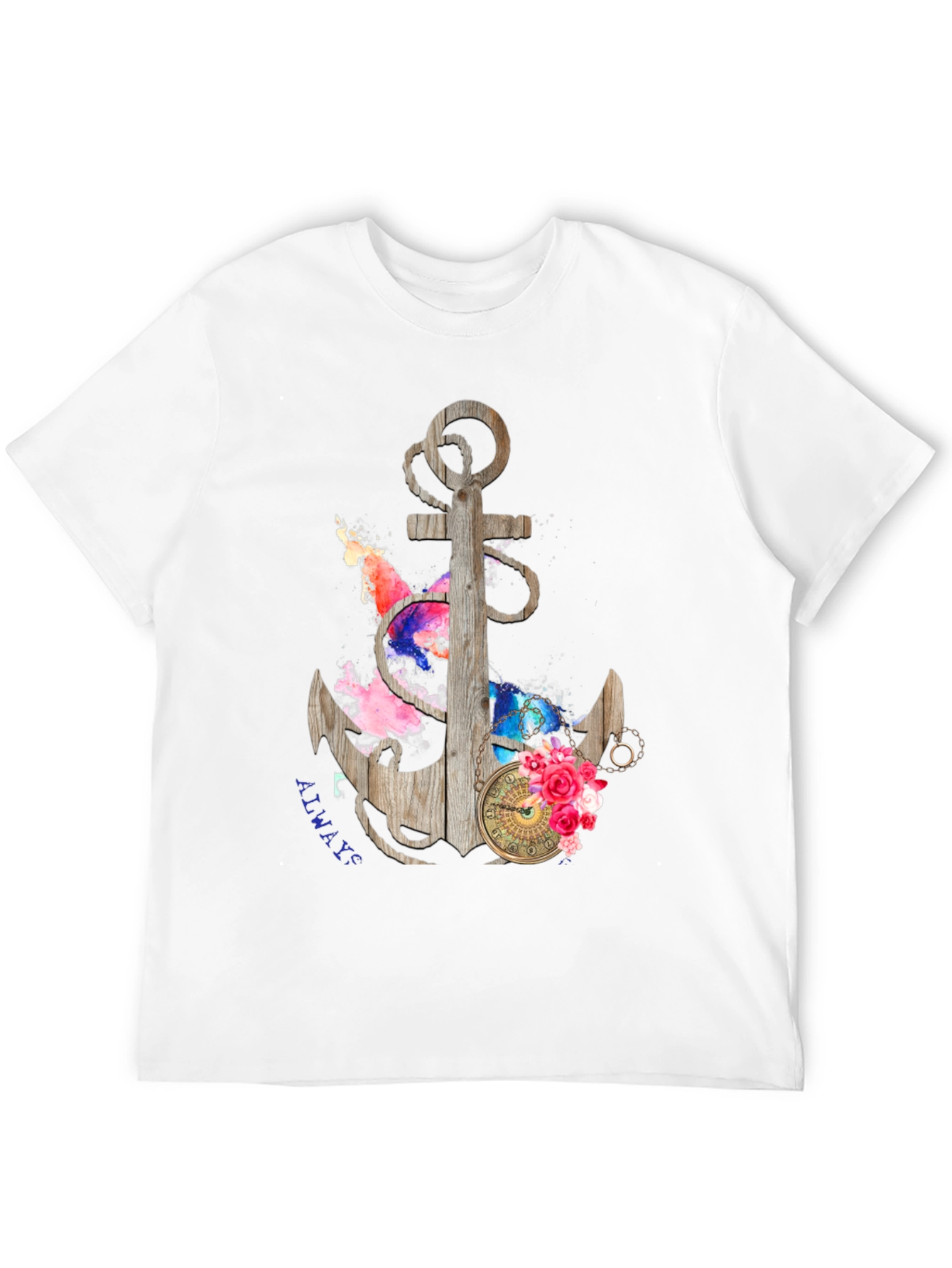 Anchor Always T-Shirt - Nautical Style