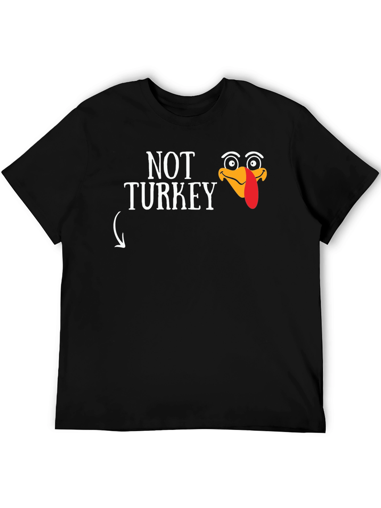 Funny Thanksgiving Not Turkey Graphic T-Shirt