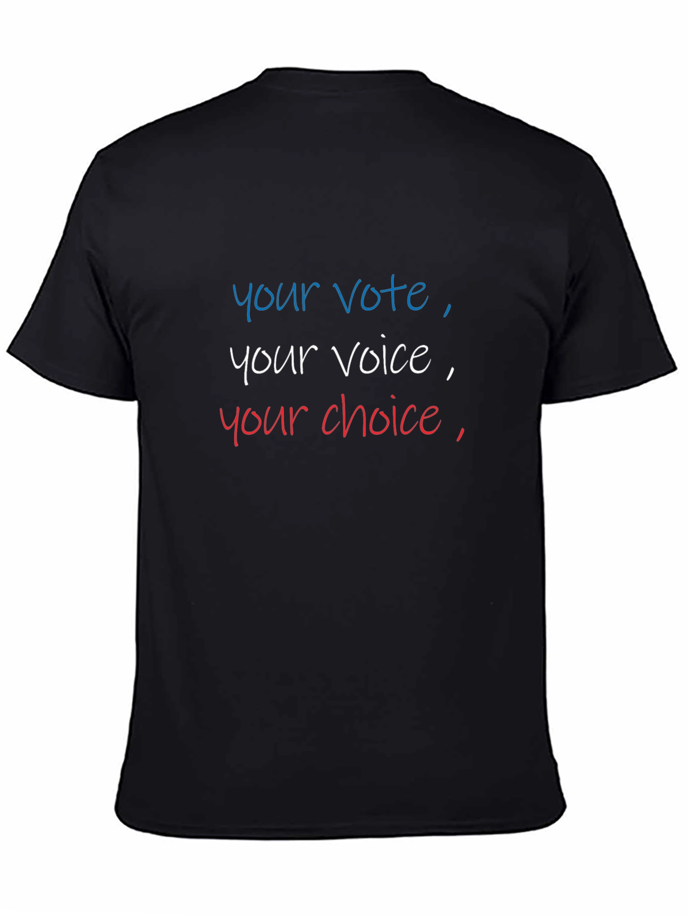 Your Vote Your Voice Your Choice T-Shirt