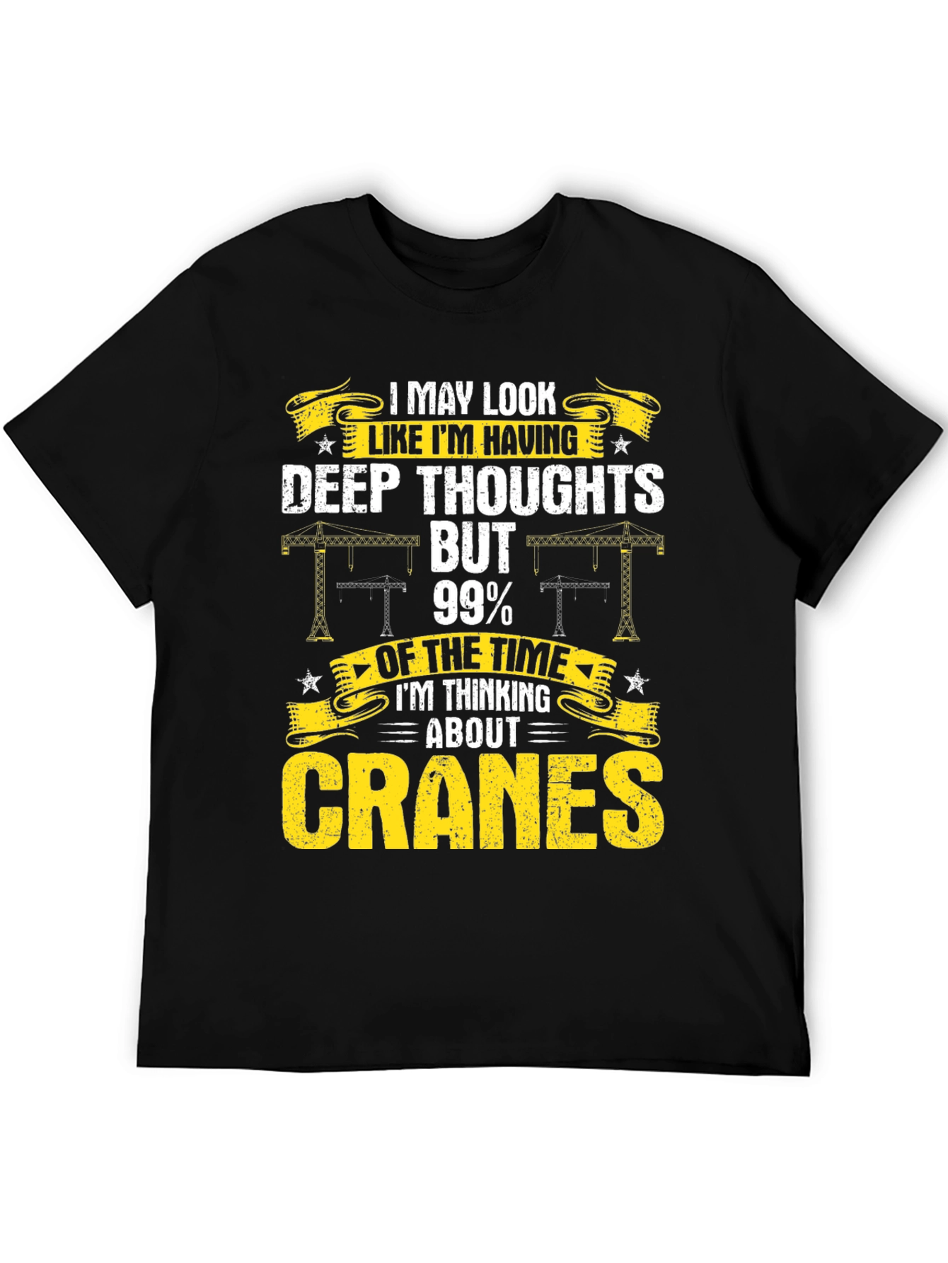 Cranes T-Shirt: I May Look Deep Thoughts