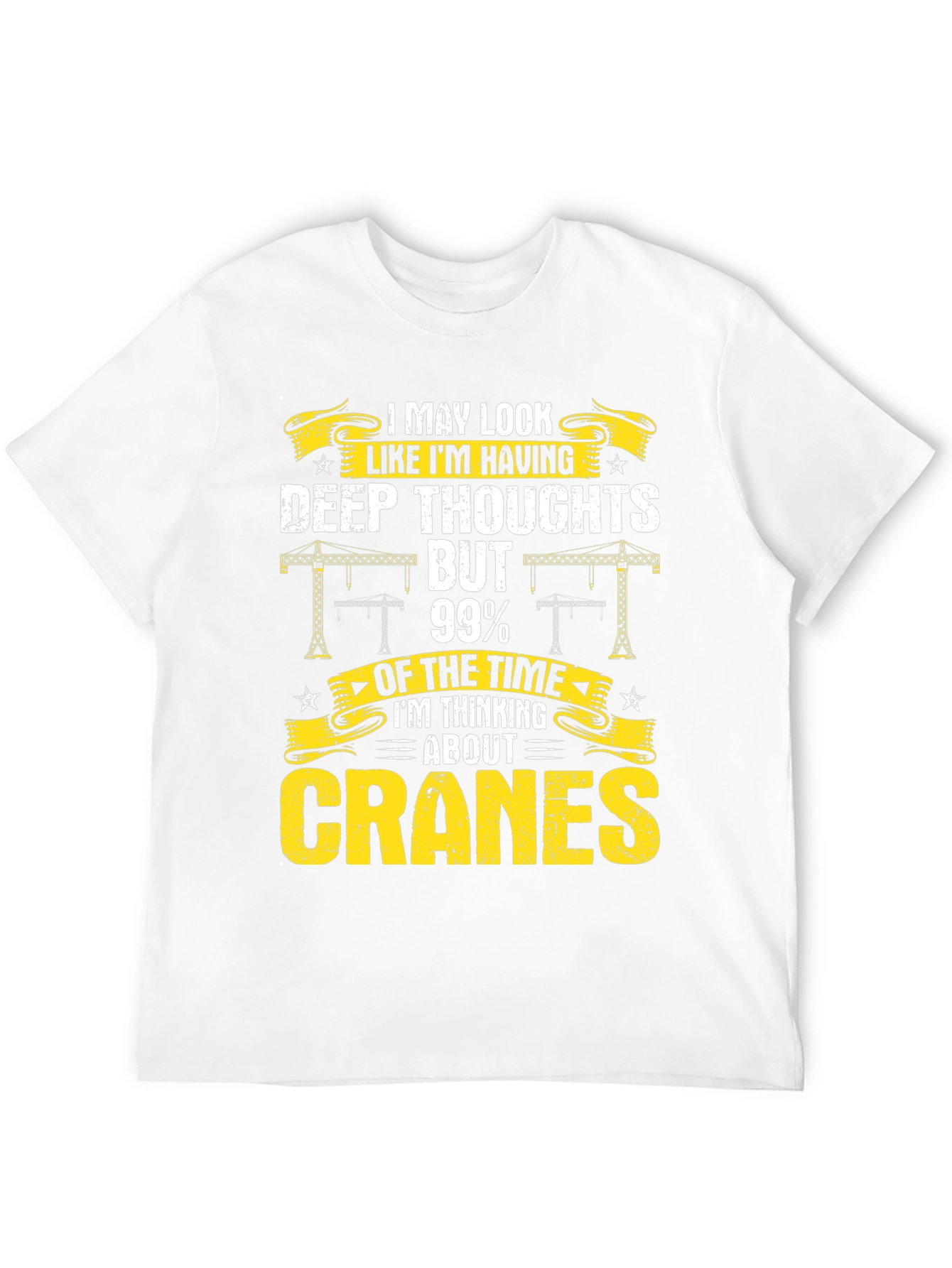 Cranes T-Shirt: I May Look Deep Thoughts