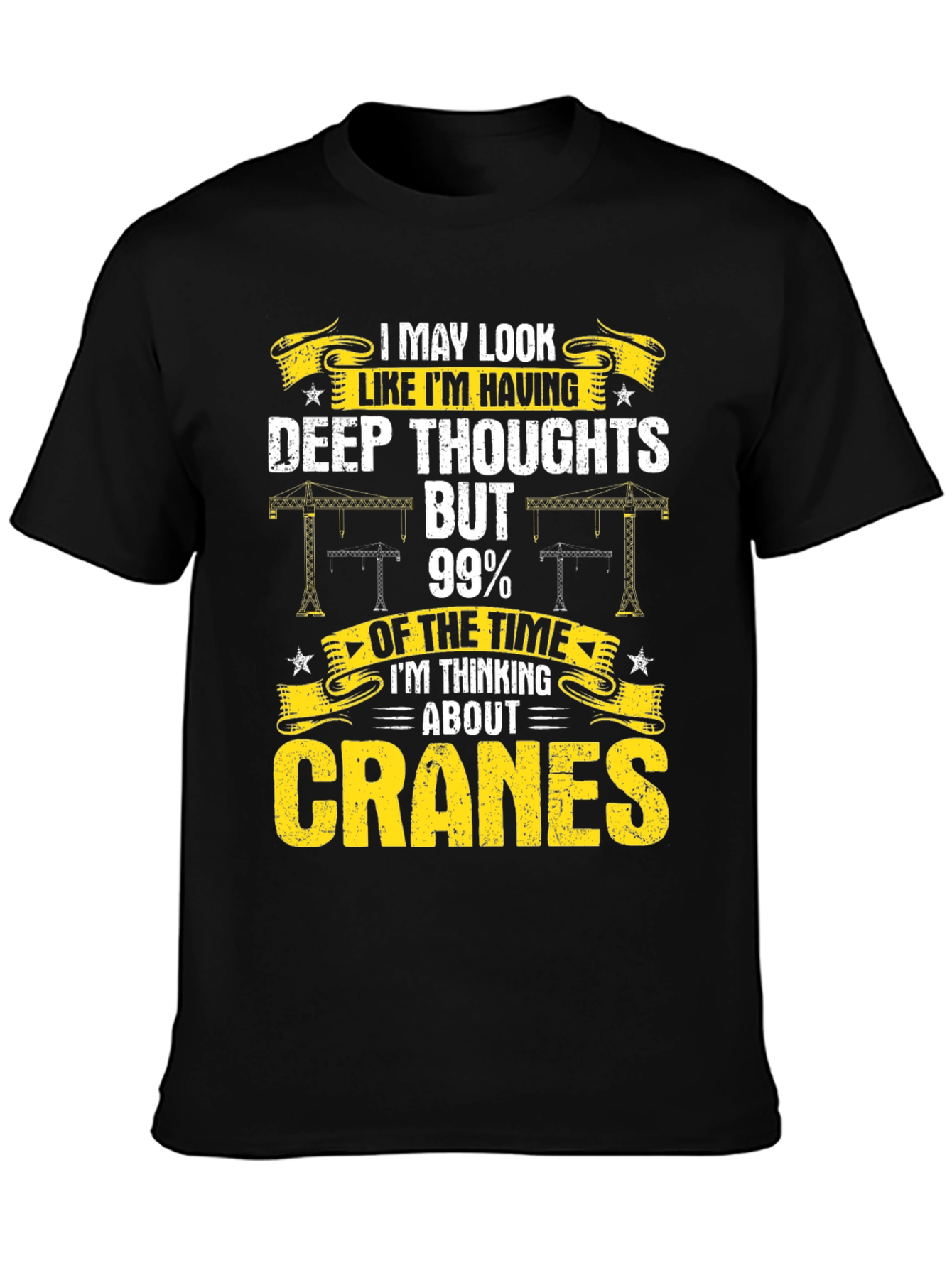 Cranes T-Shirt: I May Look Deep Thoughts