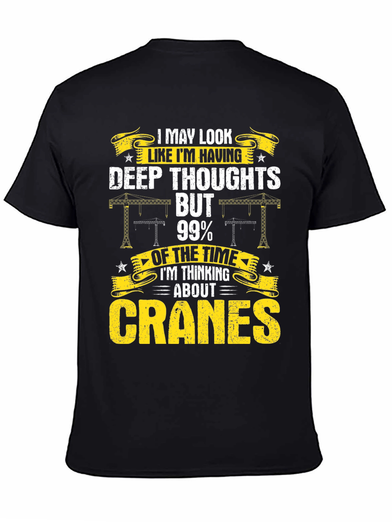 Cranes T-Shirt: I May Look Deep Thoughts