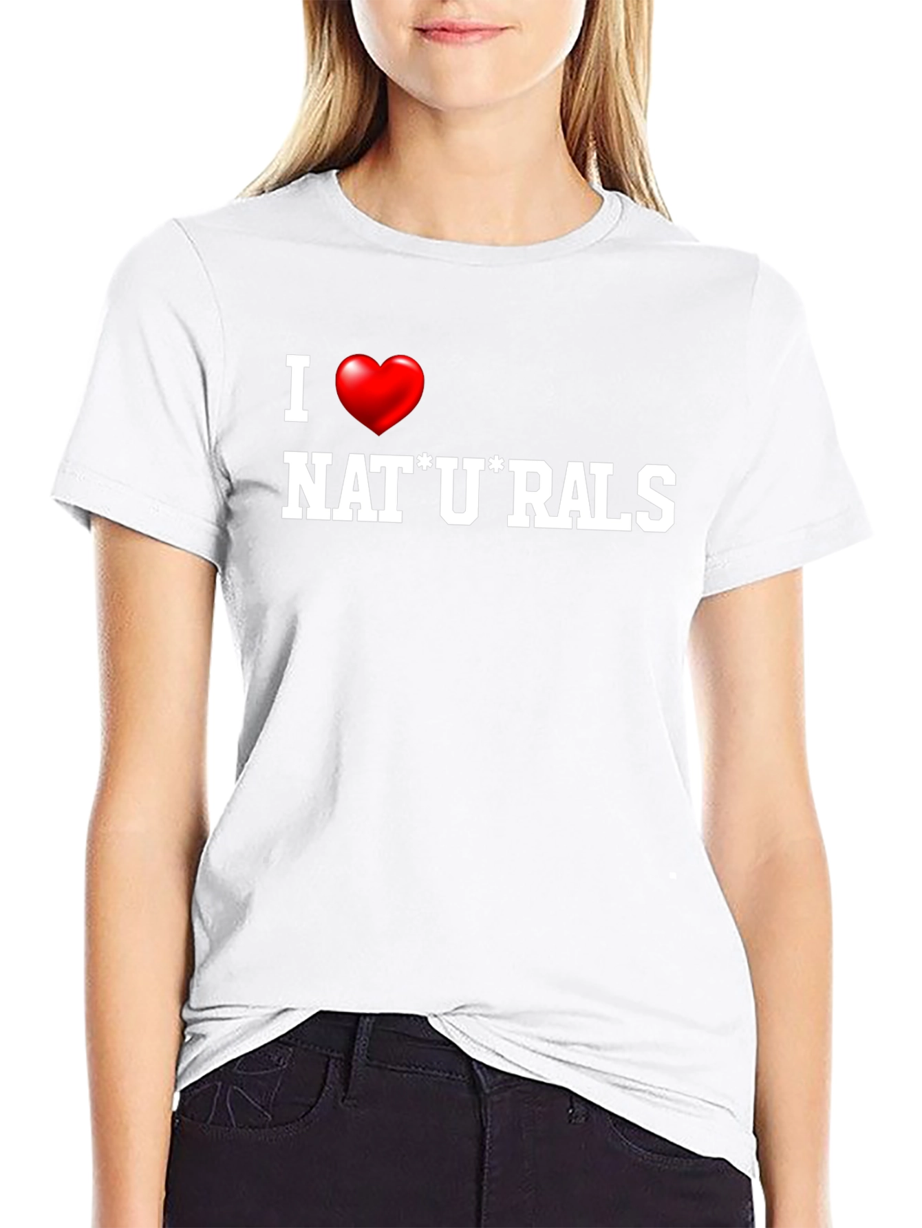 I Love Naturals T-Shirt Funny Graphic Tee