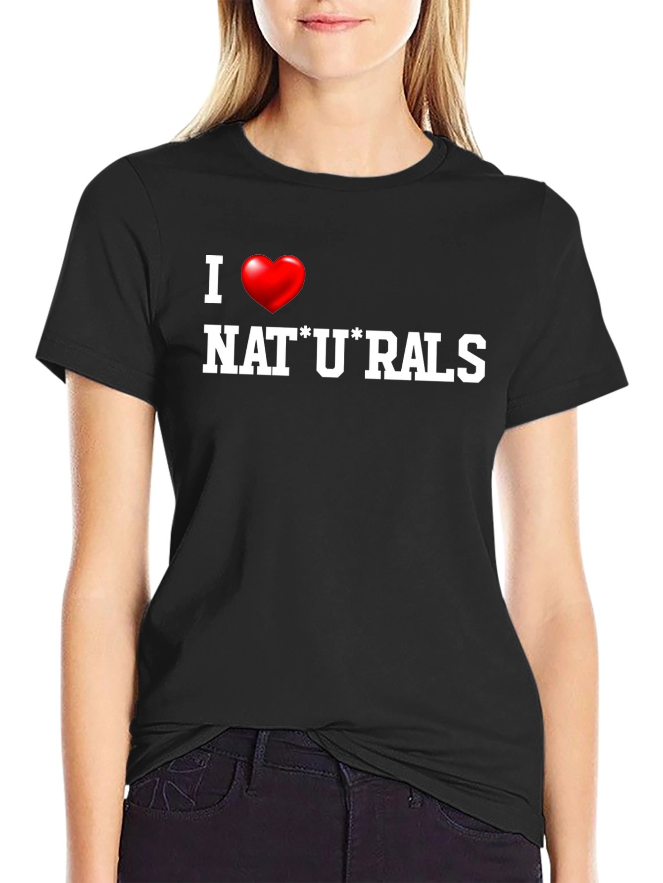 I Love Naturals T-Shirt Funny Graphic Tee