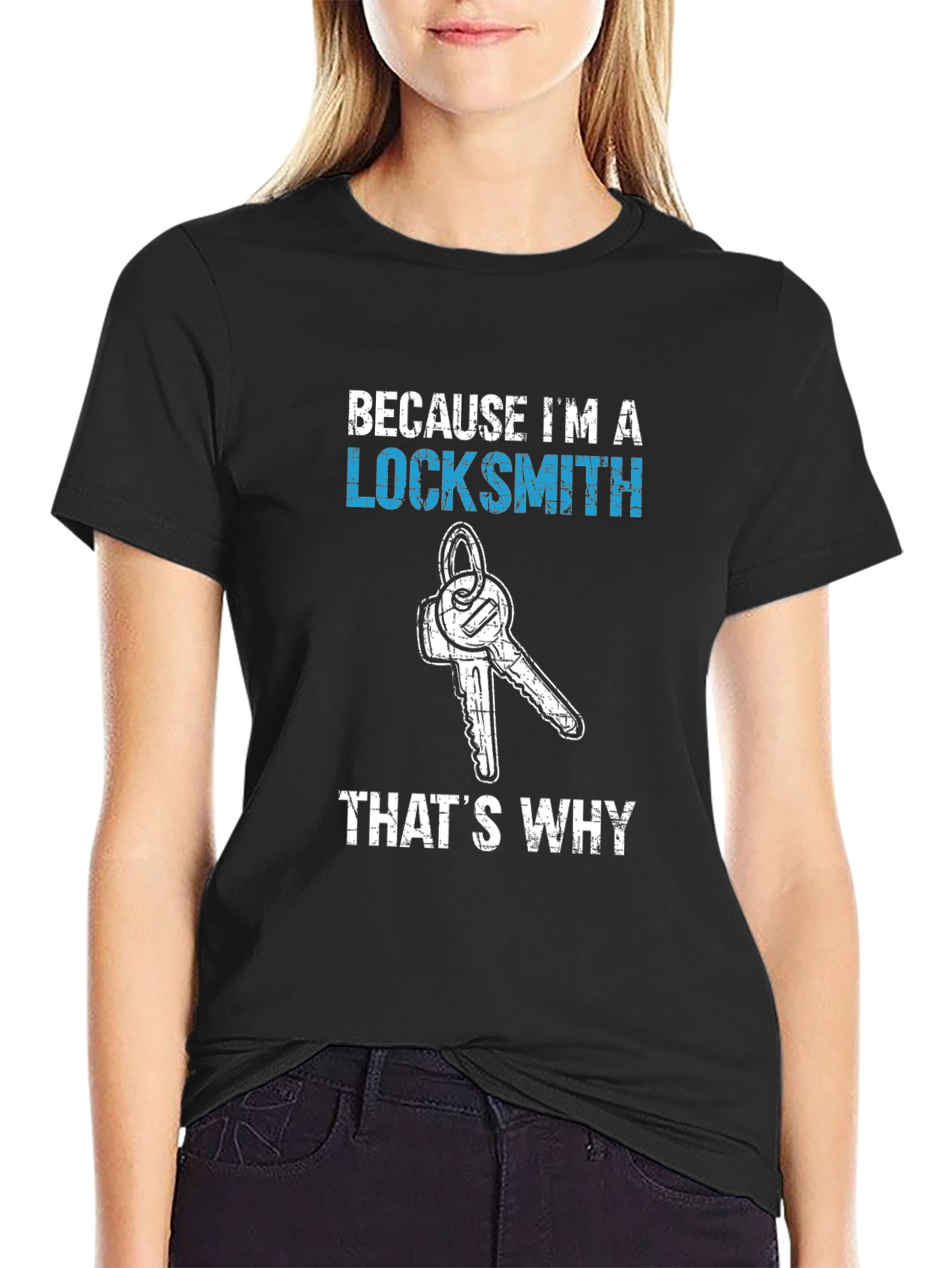 Locksmith T-Shirt - Because Im a Locksmith